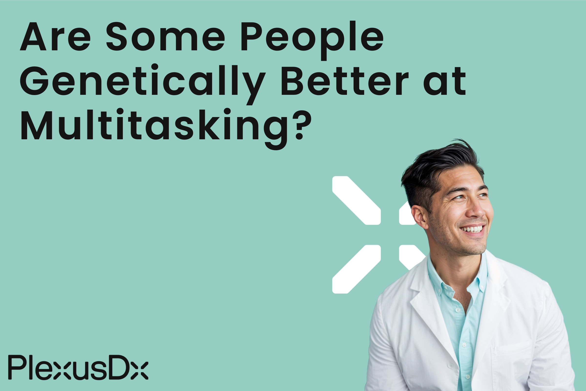 Are Some People Genetically Better at Multitasking?
