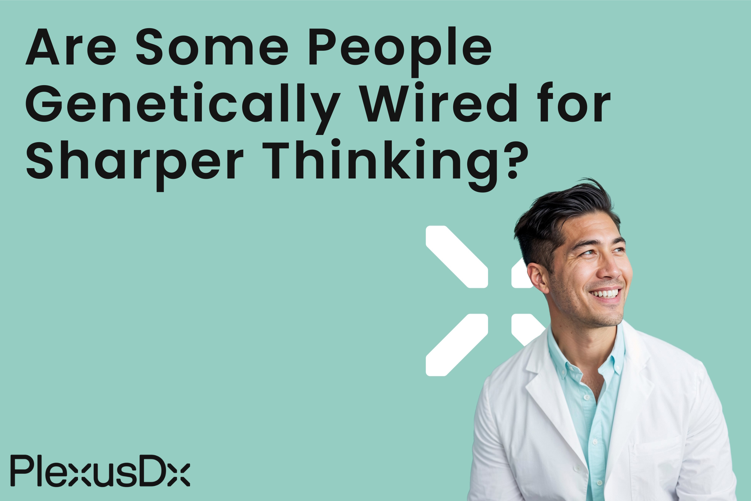 Are Some People Genetically Wired for Sharper Thinking?