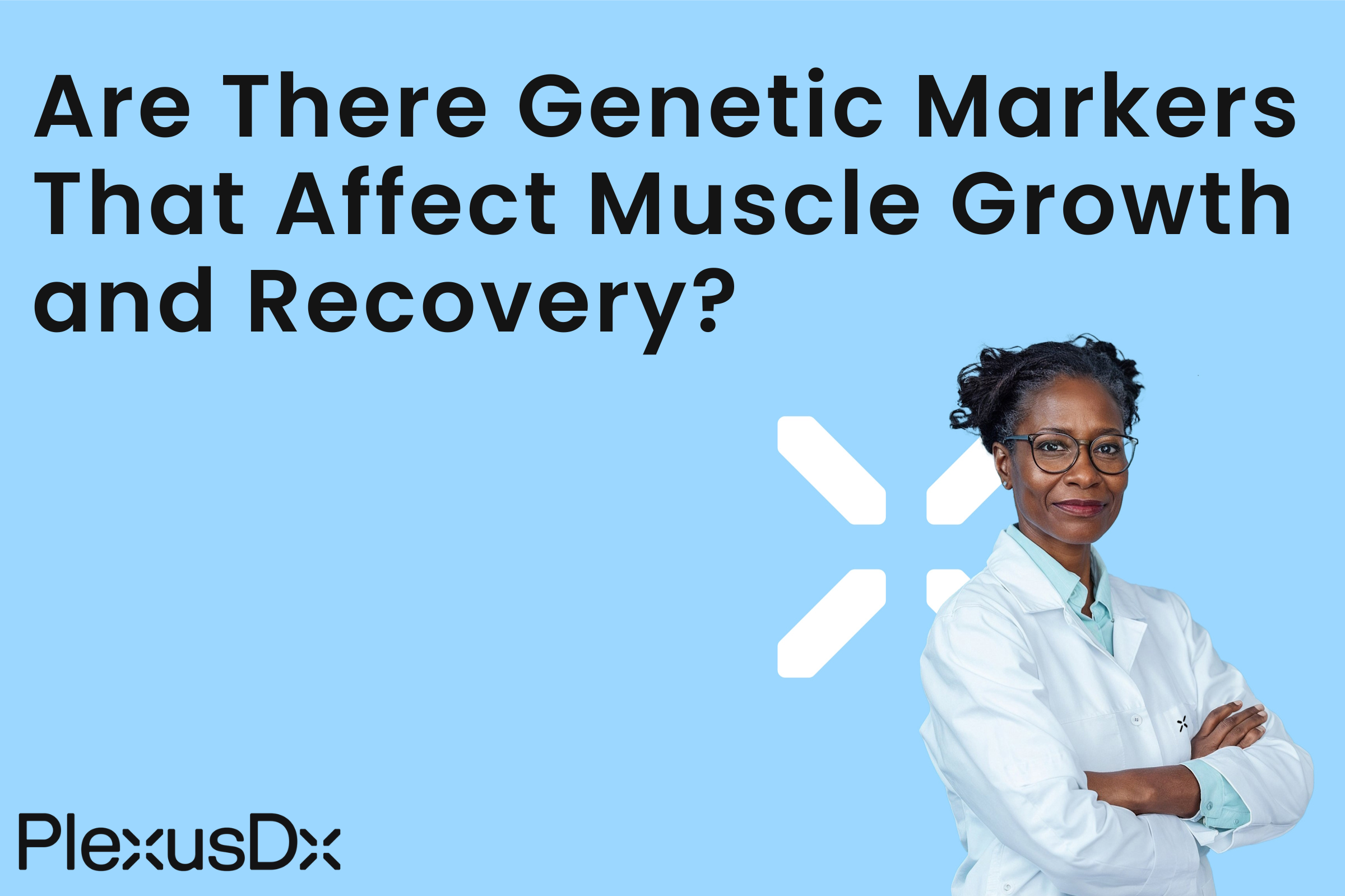 Are There Genetic Markers That Affect Muscle Growth and Recovery?