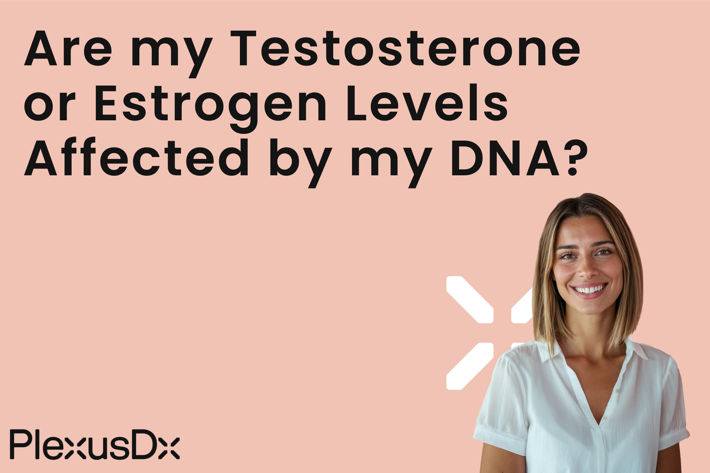 Are my Testosterone or Estrogen Levels Affected by my DNA?