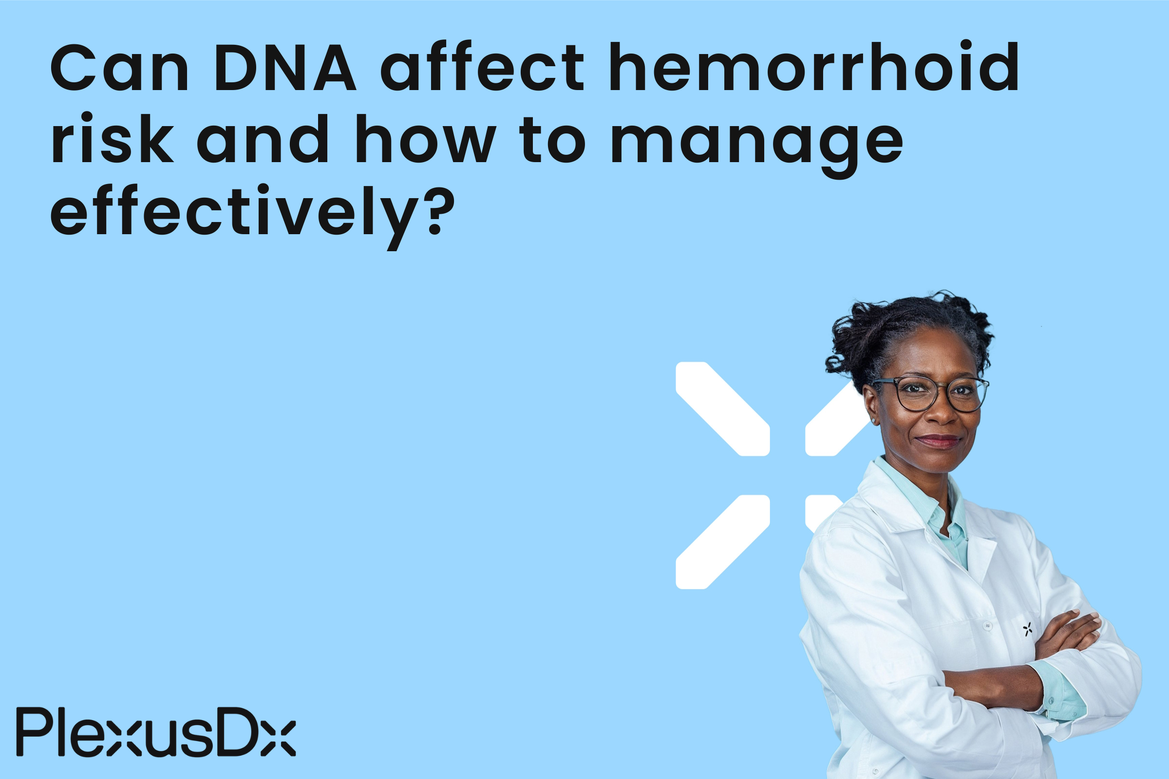 Can DNA affect hemorrhoid risk and how to manage effectively?