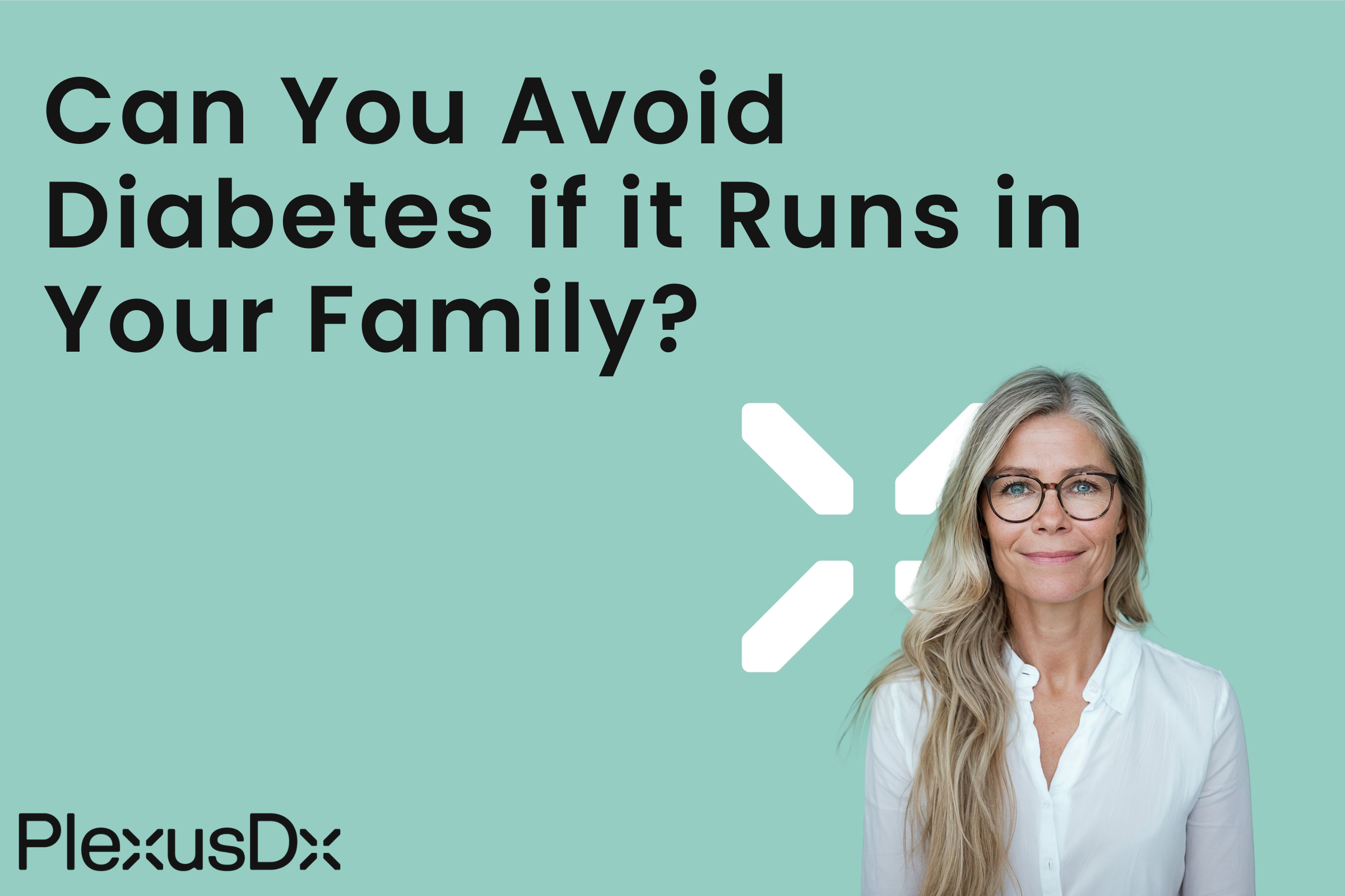 Can You Avoid Diabetes if It Runs in Your Family?