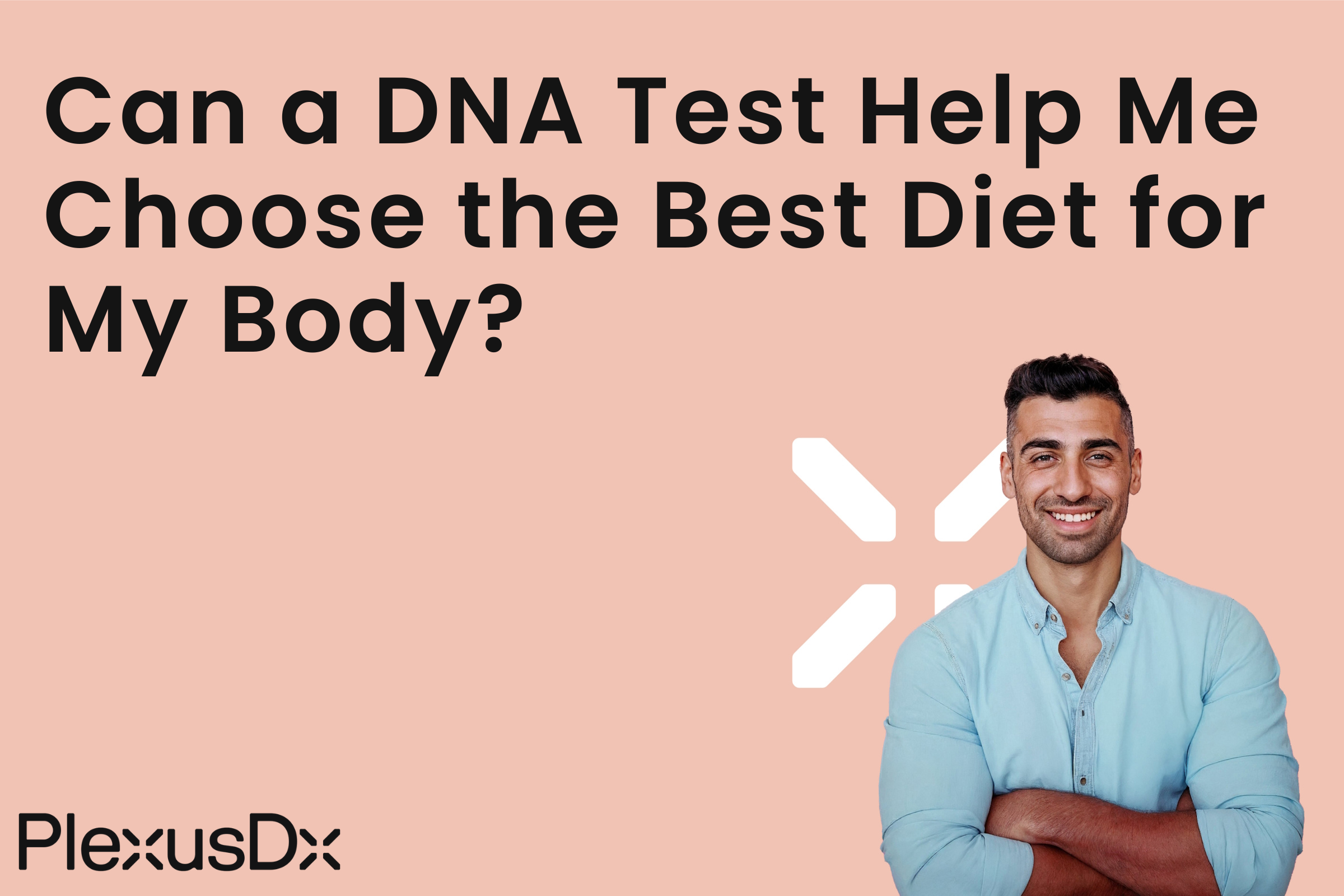 Can a DNA Test Help Me Choose the Best Diet for My Body?