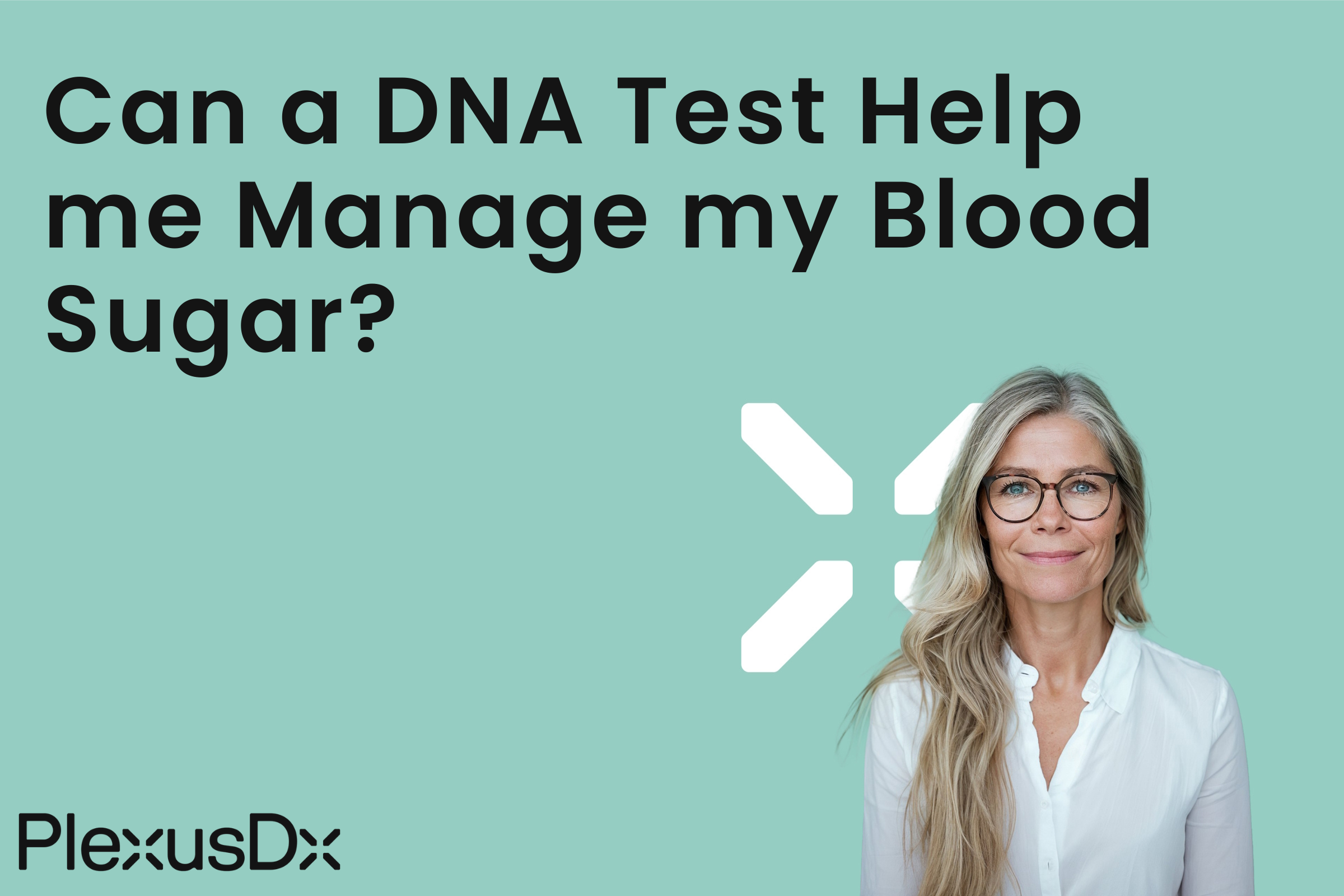 Can A DNA Test Help me Manage my Blood Sugar?