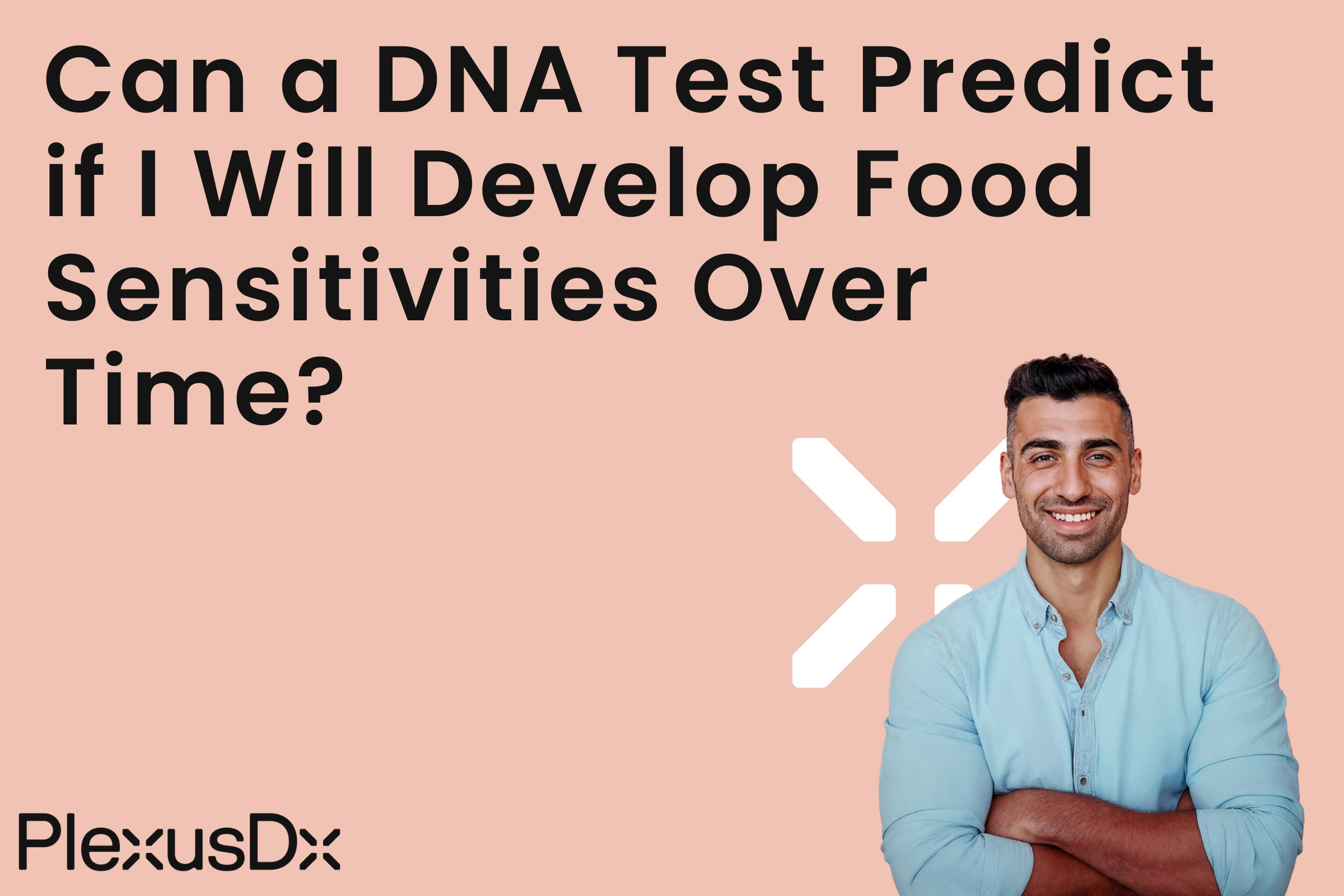 Can a DNA Test Predict if I’Ll Develop Food Sensitivities Over Time?