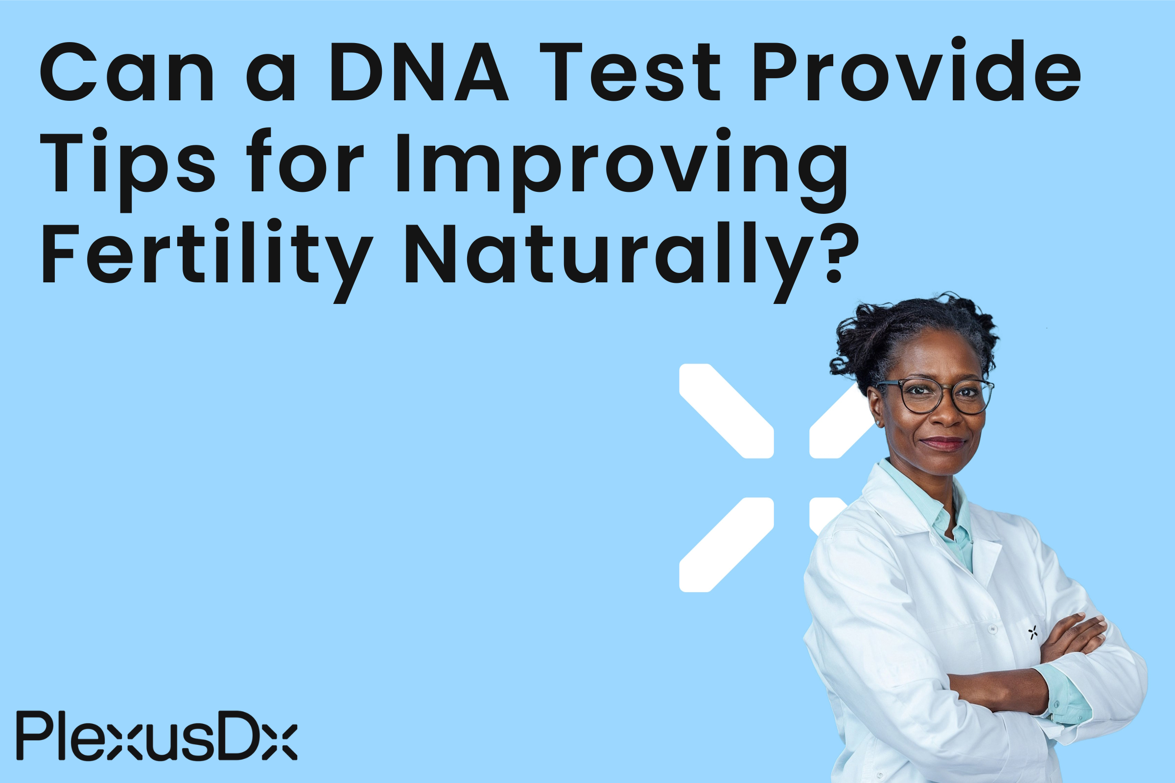 Can a DNA Test Provide Tips for Improving Fertility Naturally?