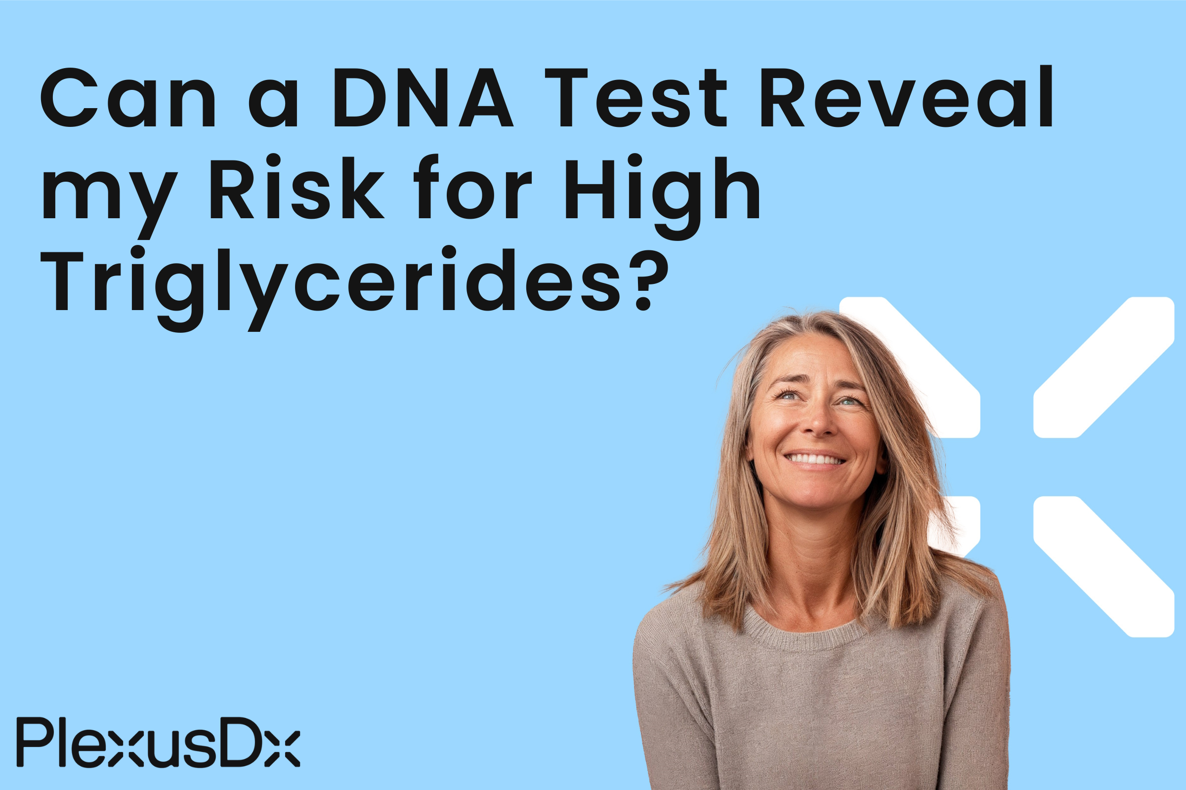 Can a DNA Test Reveal my Risk for High Triglycerides?