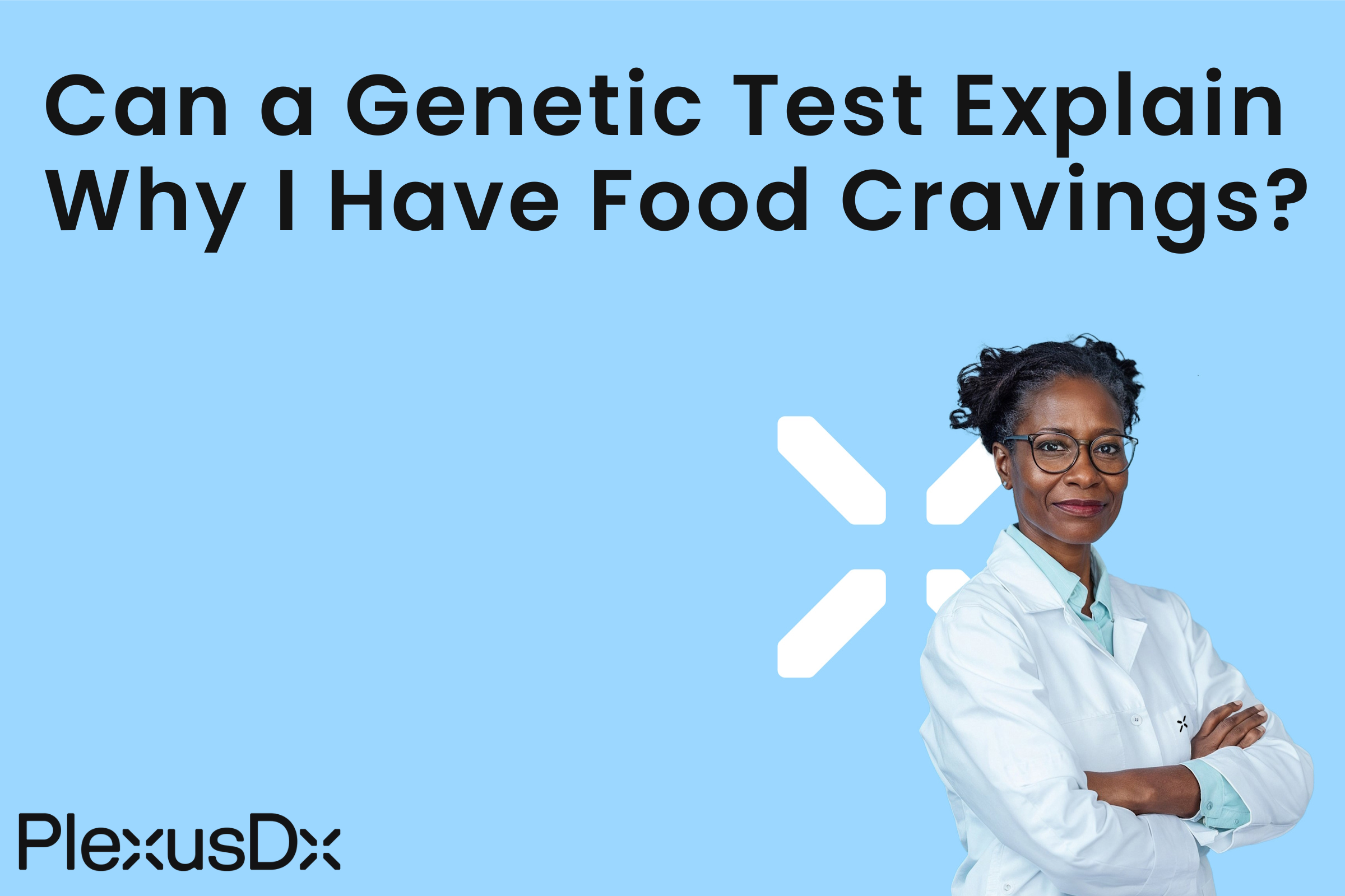 Can a Genetic Test Explain Why I Have Food Cravings?