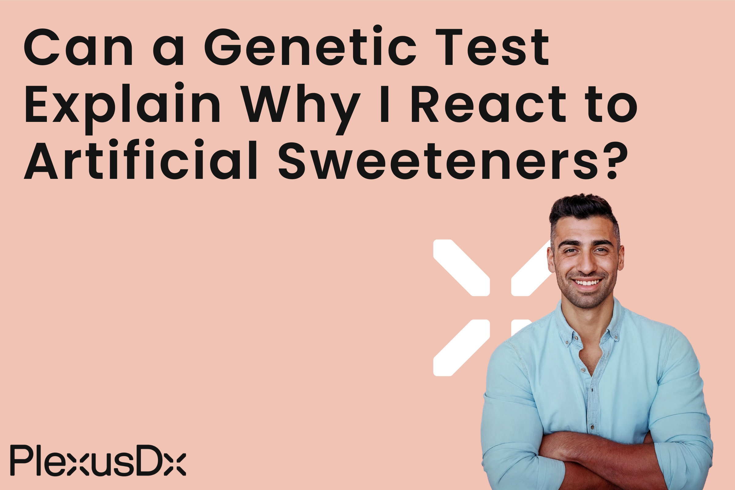 Can a Genetic Test Explain Why I React to Artificial Sweeteners?