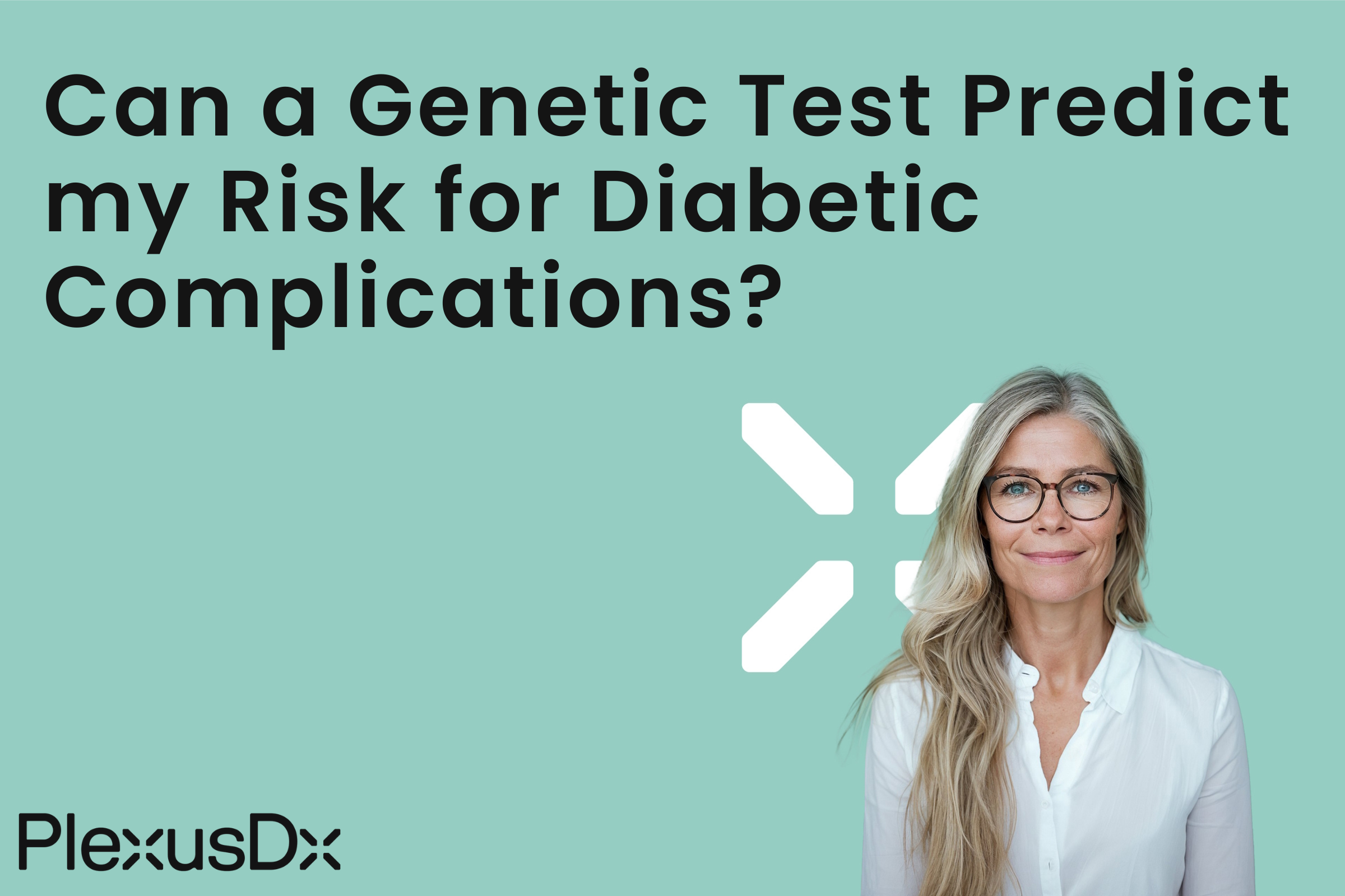 Can A Genetic Test Predict my Risk for Diabetic Complications?