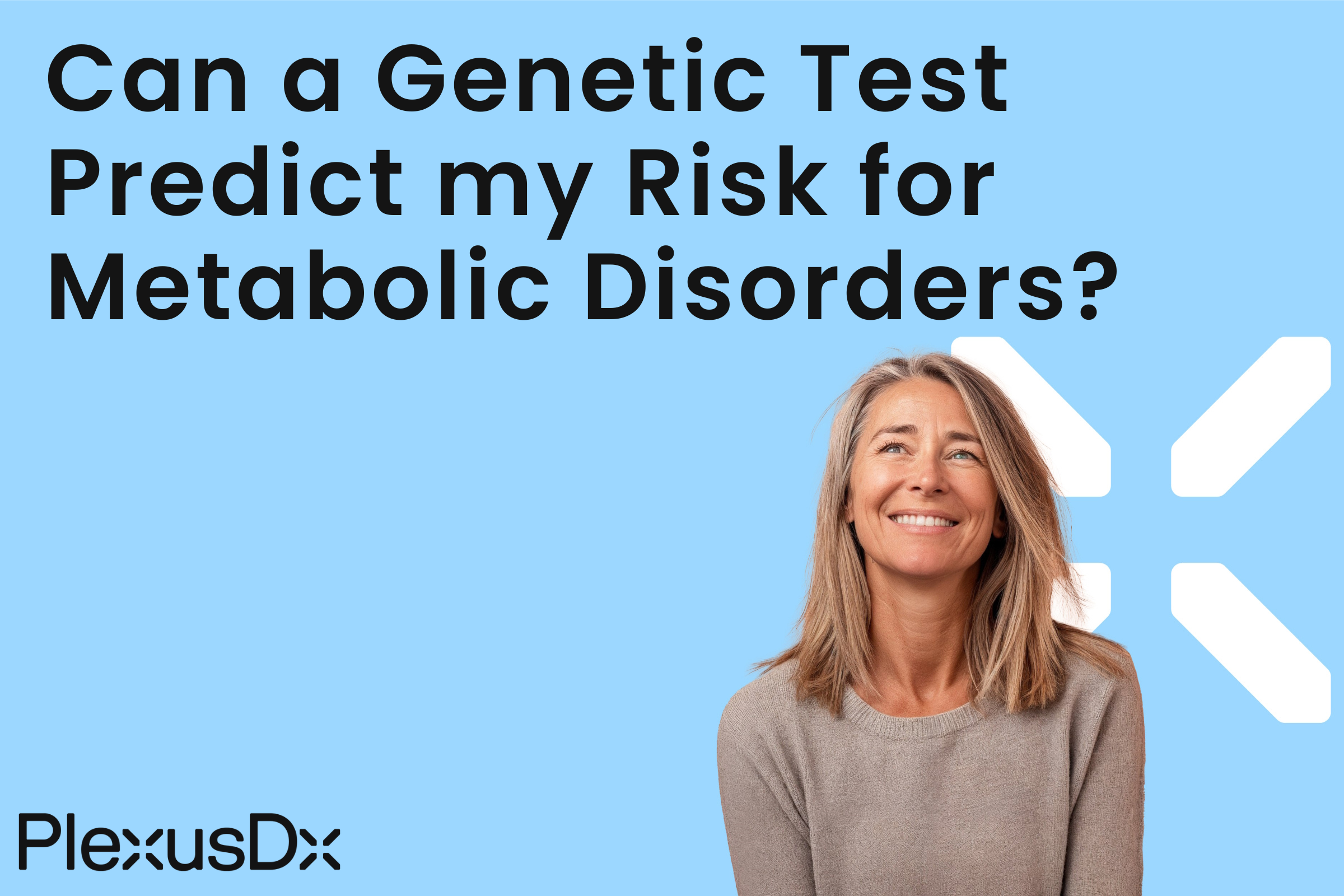 Can a Genetic Test Predict my Risk for Metabolic Disorders?