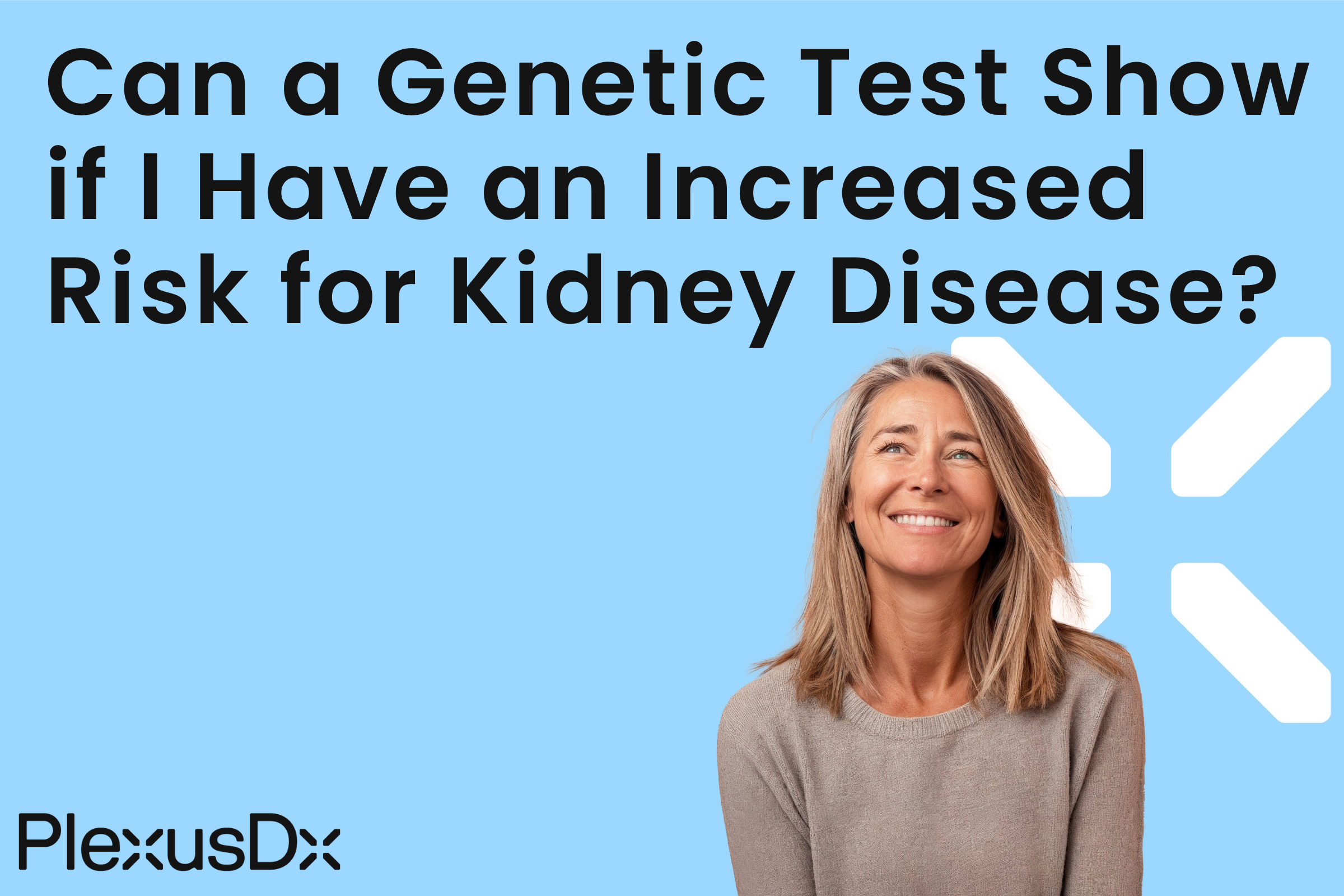 Can a Genetic Test Show if I Have An Increased Risk for Kidney Disease?