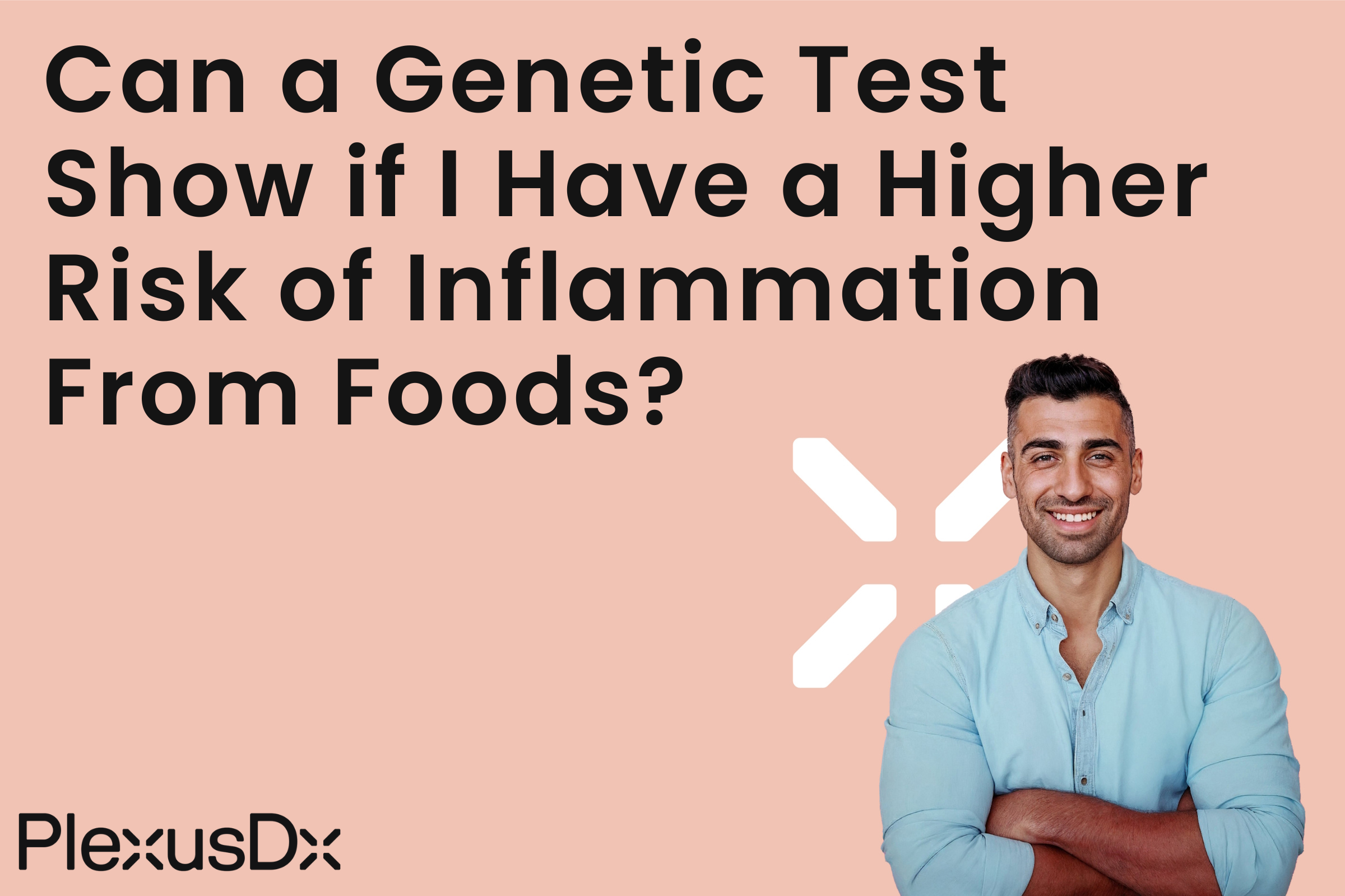 Can a Genetic Test Show if I Have a Higher Risk of Inflammation From Foods?