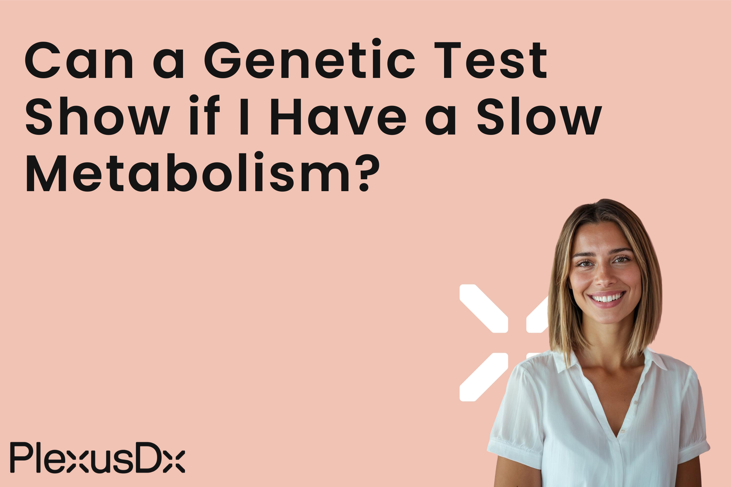 Can a Genetic Test Show if I Have a Slow Metabolism?