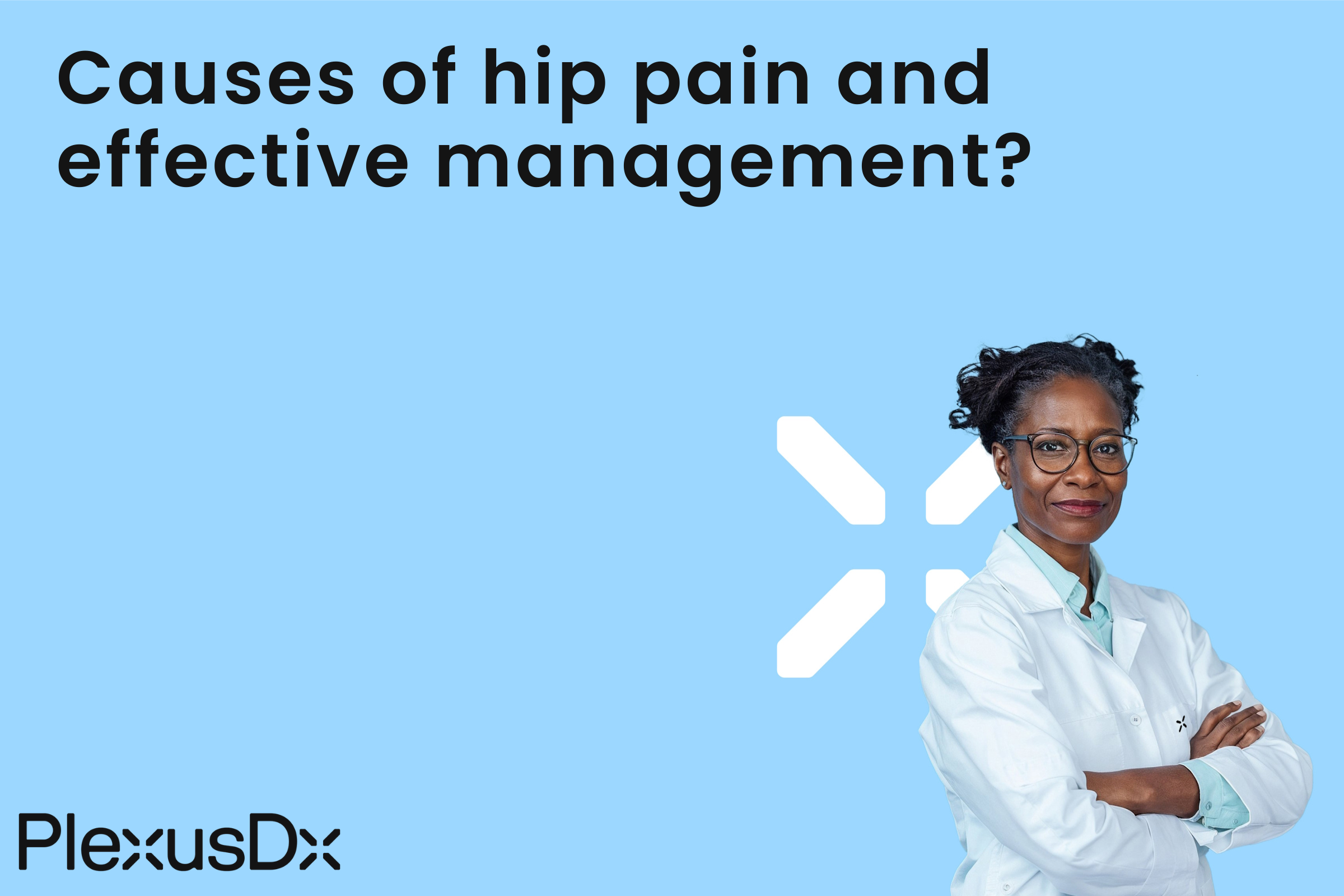 Causes of hip pain and effective management?