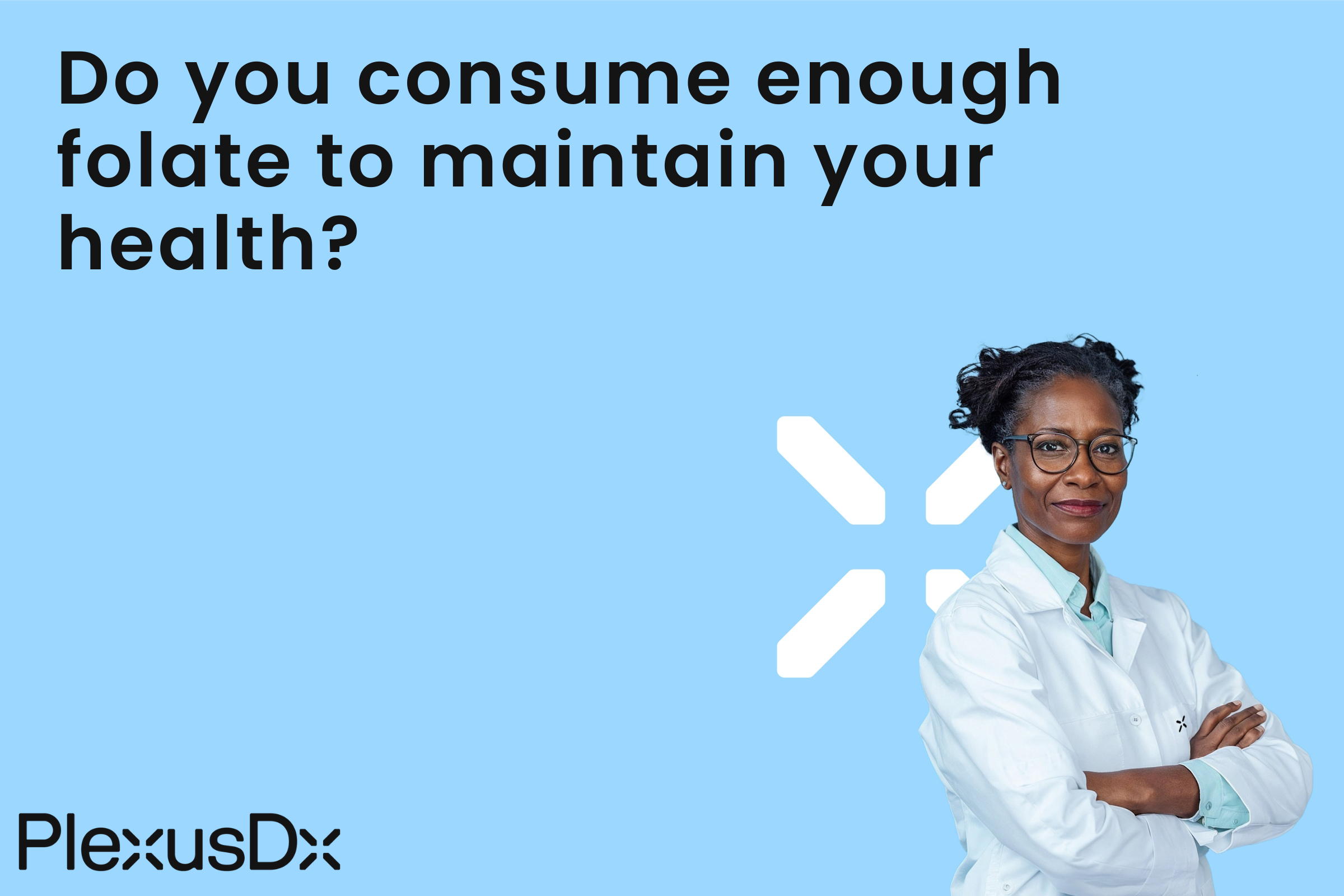 Do you consume enough folate to maintain your health?