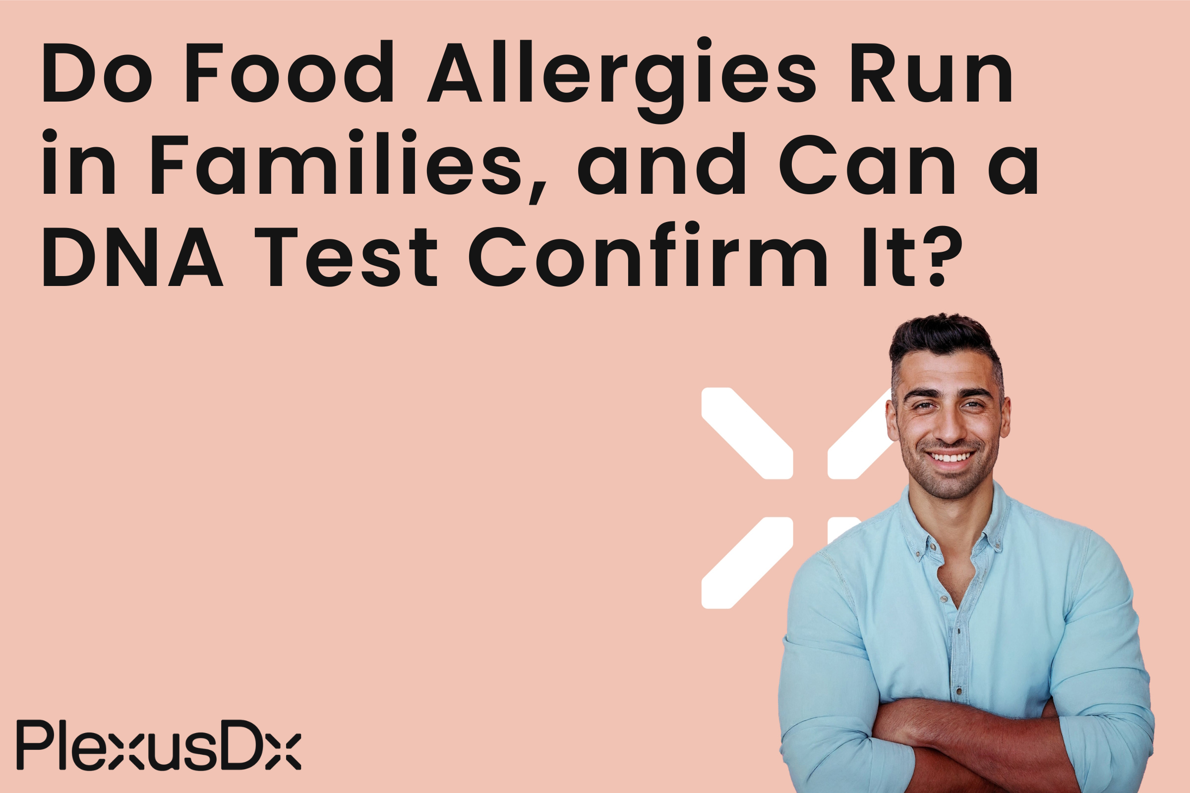 Do Food Allergies Run in Families, and Can a DNA Test Confirm It?