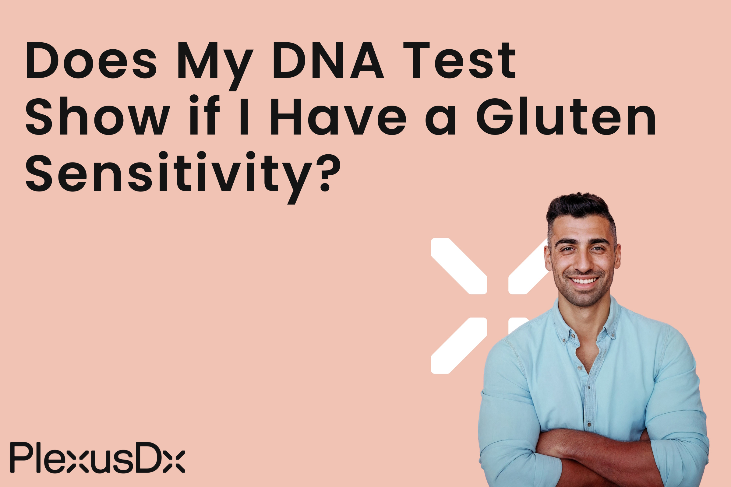 Does My DNA Test Show if I Have a Gluten Sensitivity?