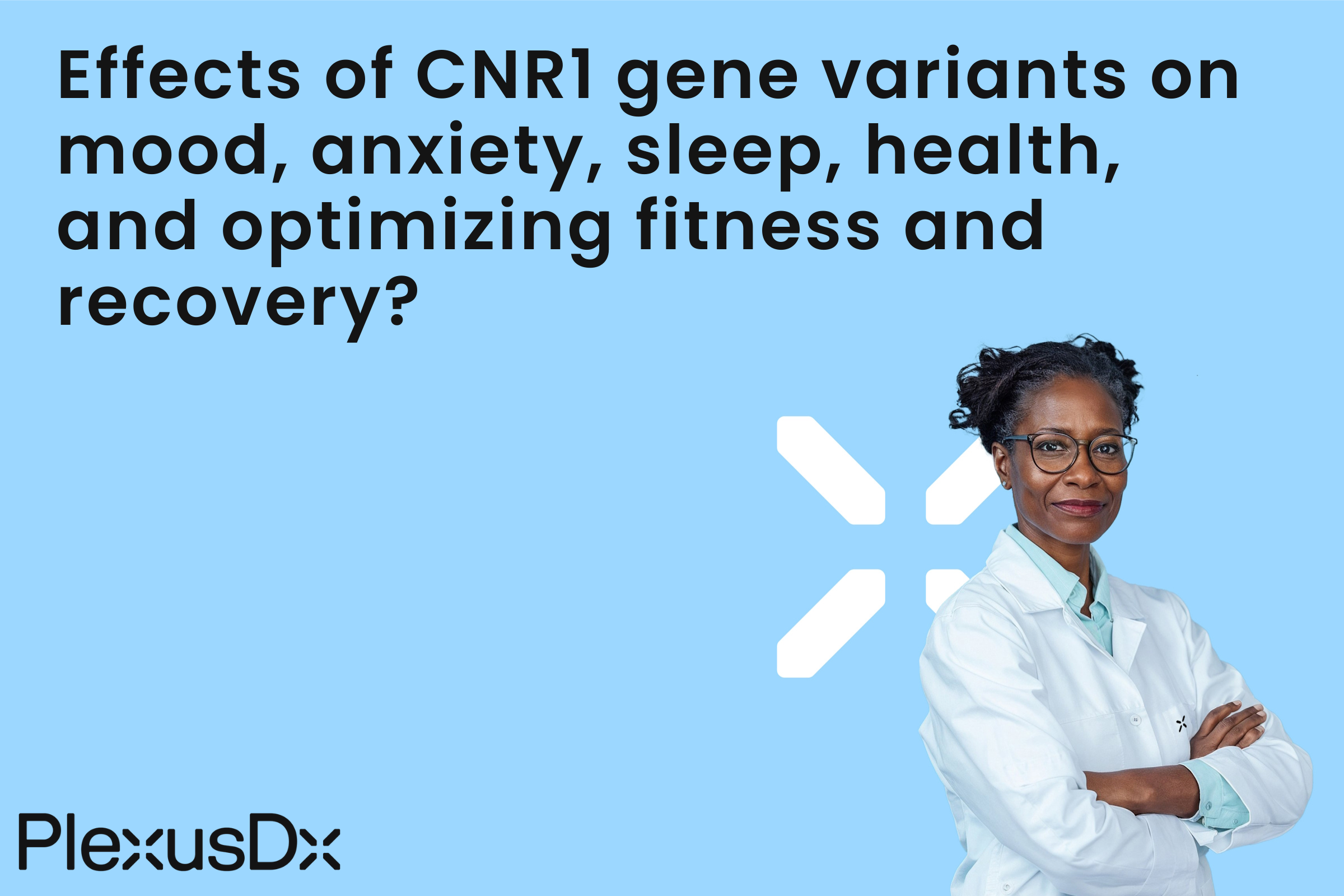 Effects of CNR1 gene variants on mood, anxiety, sleep, health, and optimizing fitness and recovery?