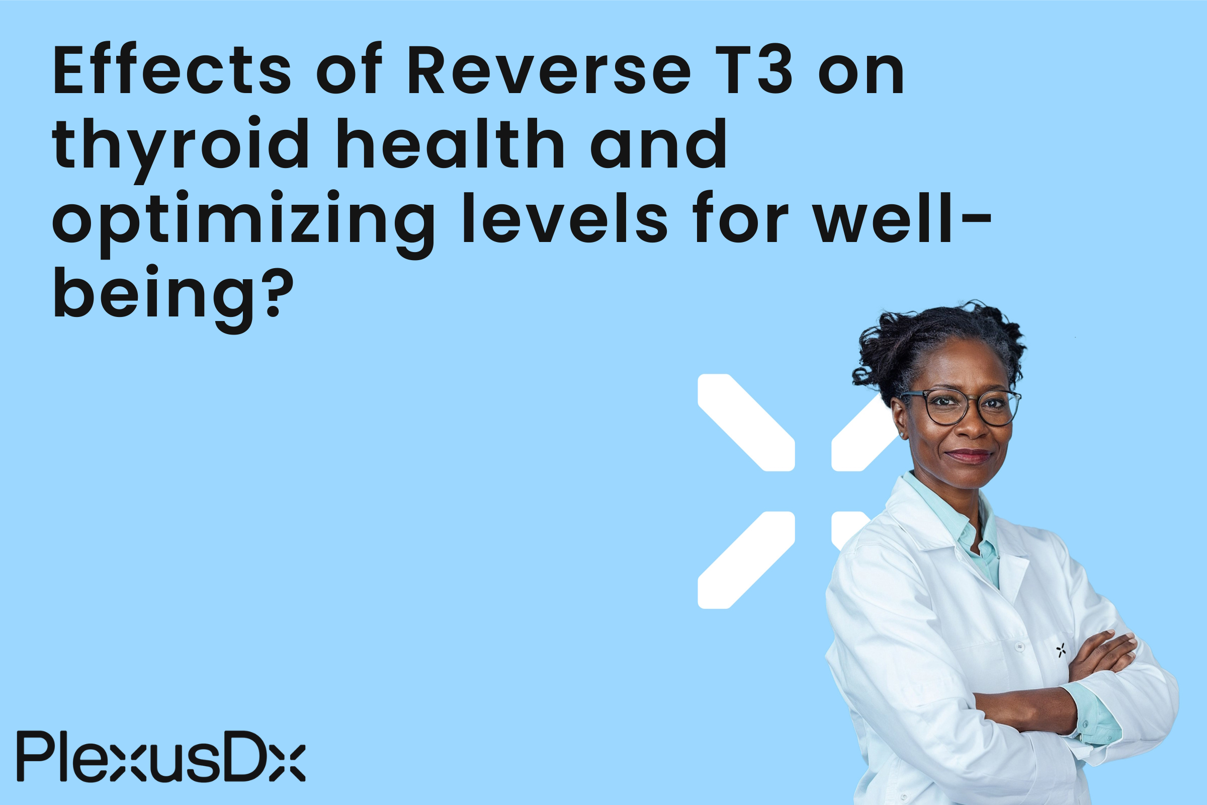 Effects of Reverse T3 on thyroid health and optimizing levels for well-being?
