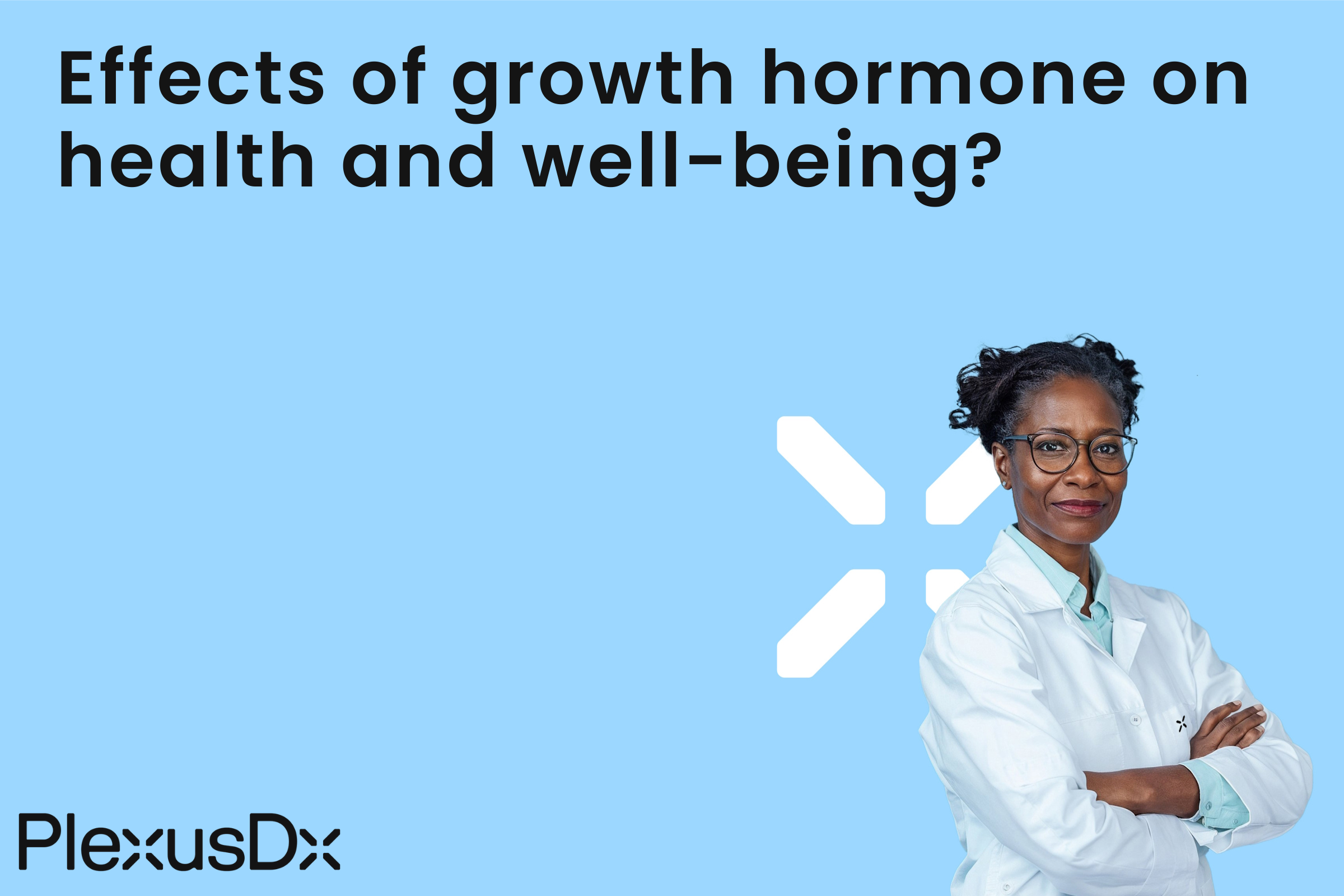 Effects of growth hormone on health and well-being?