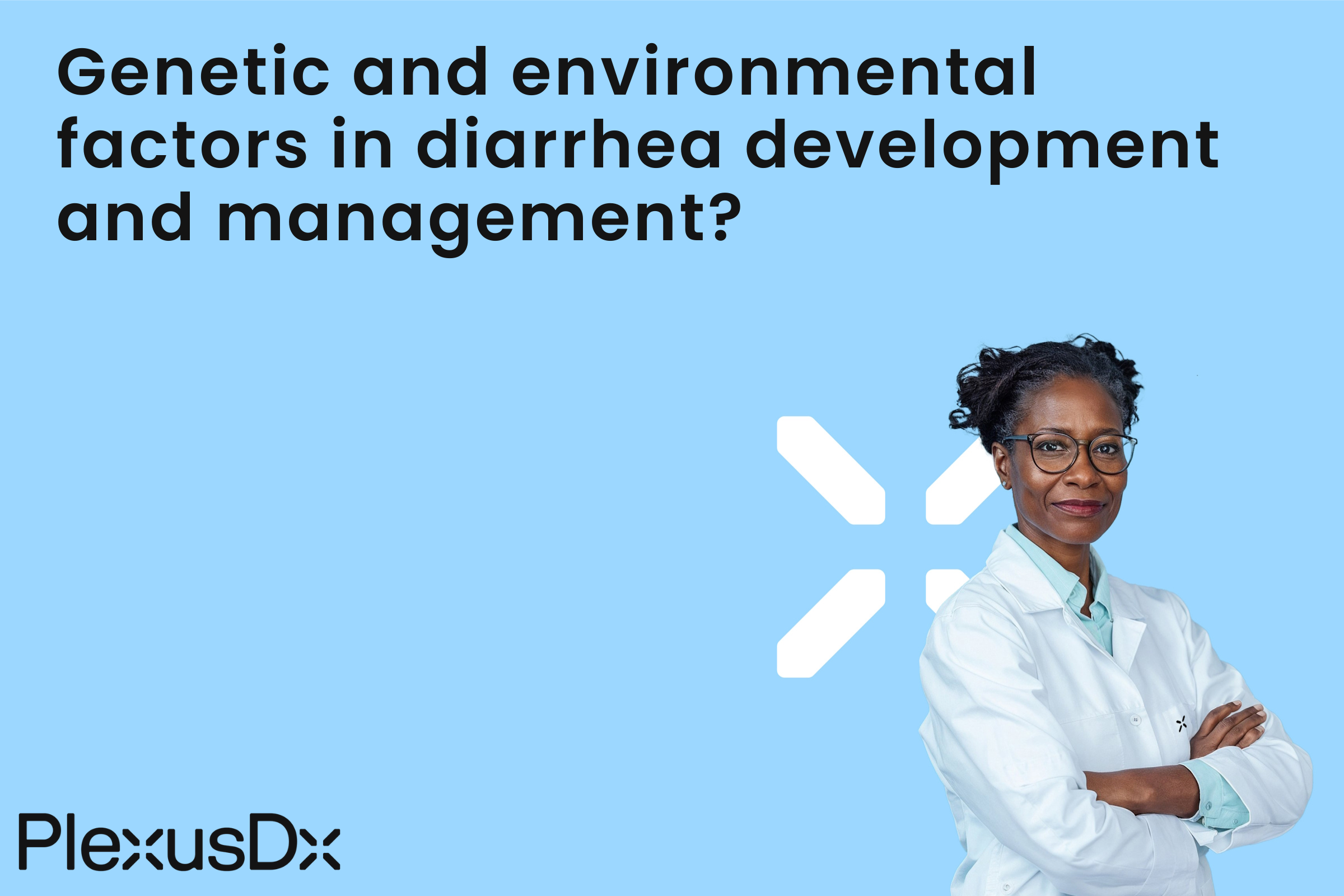 Genetic and environmental factors in diarrhea development and management?