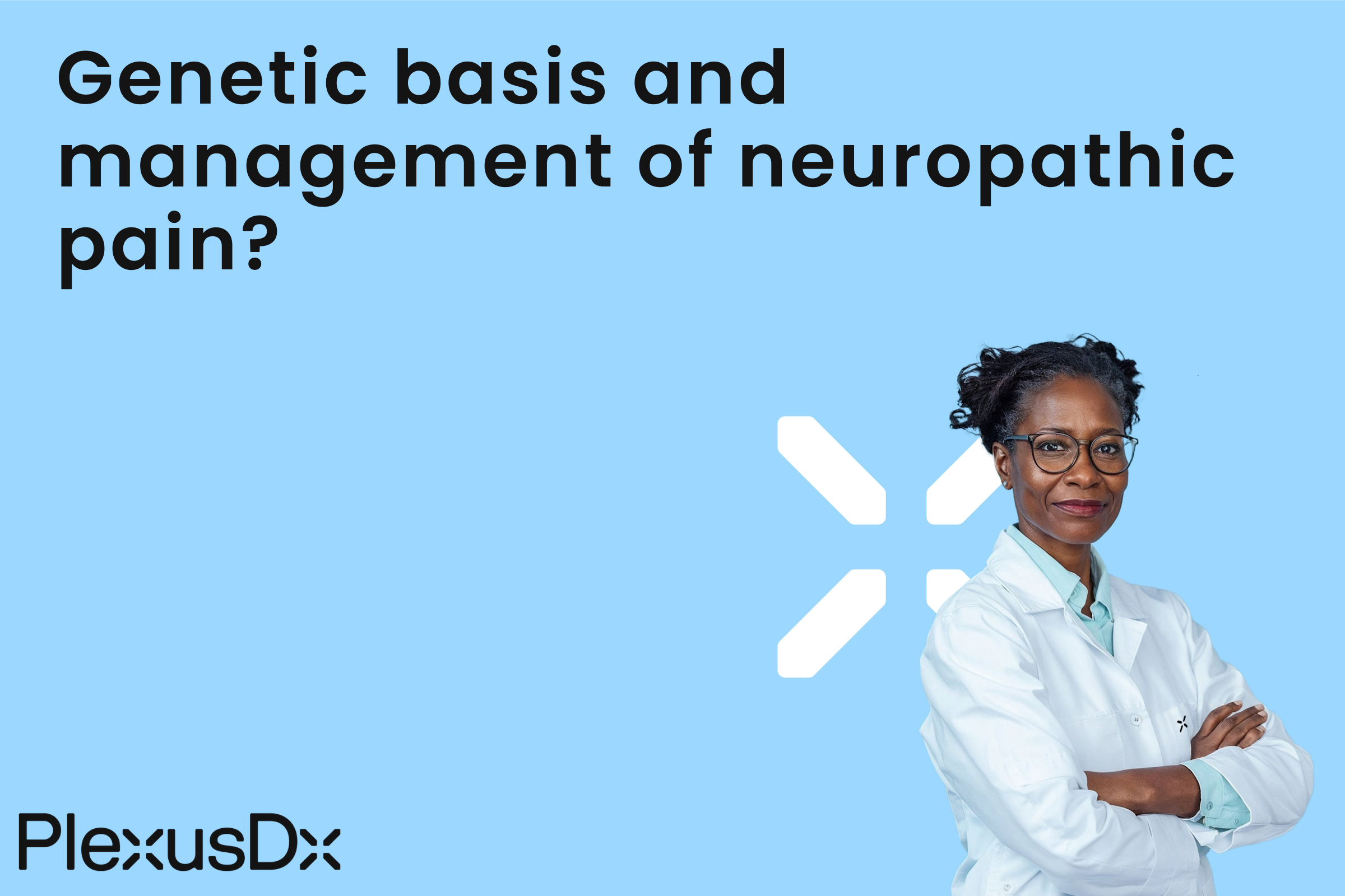Genetic basis and management of neuropathic pain?
