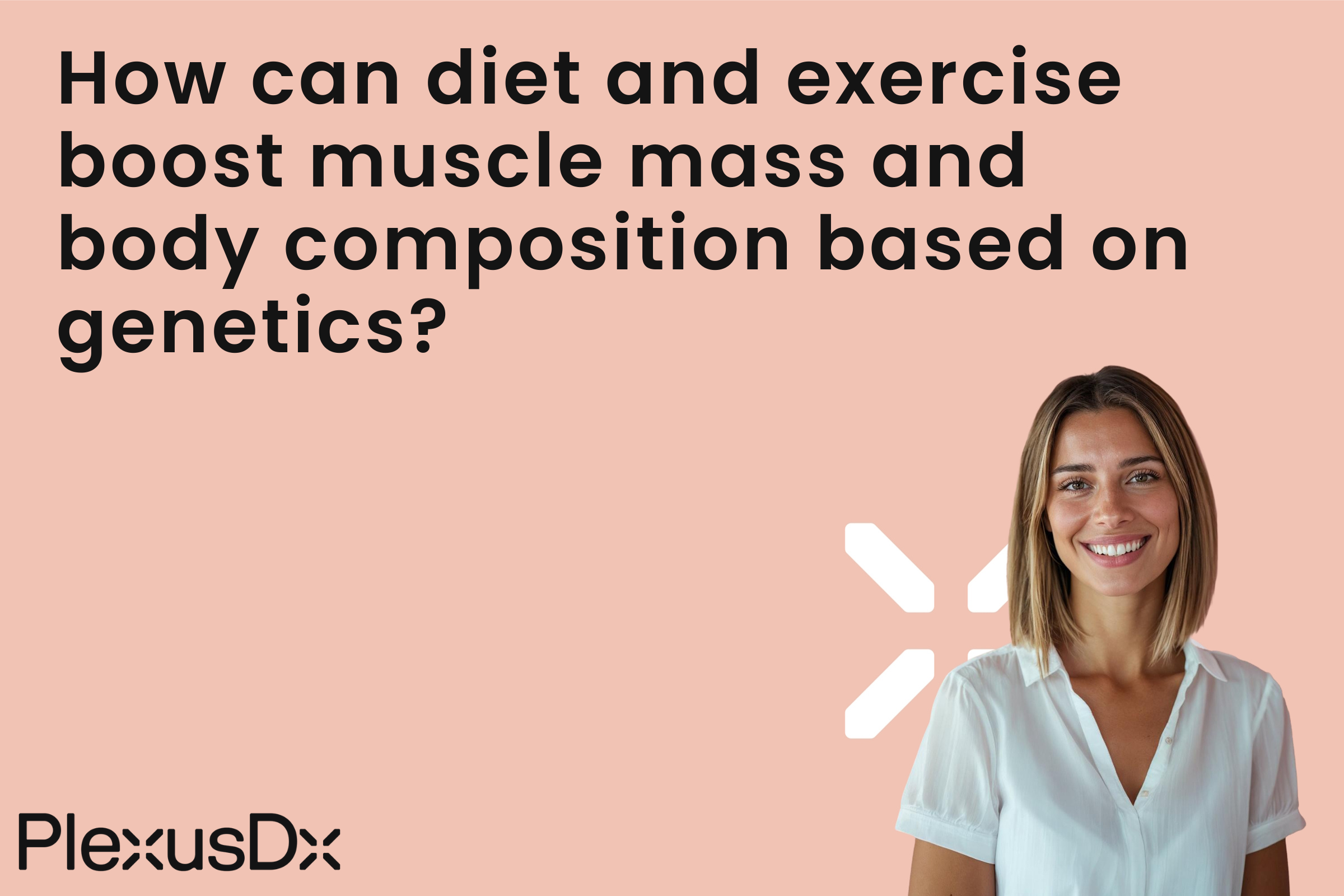 How can diet and exercise boost muscle mass and body composition based on genetics?