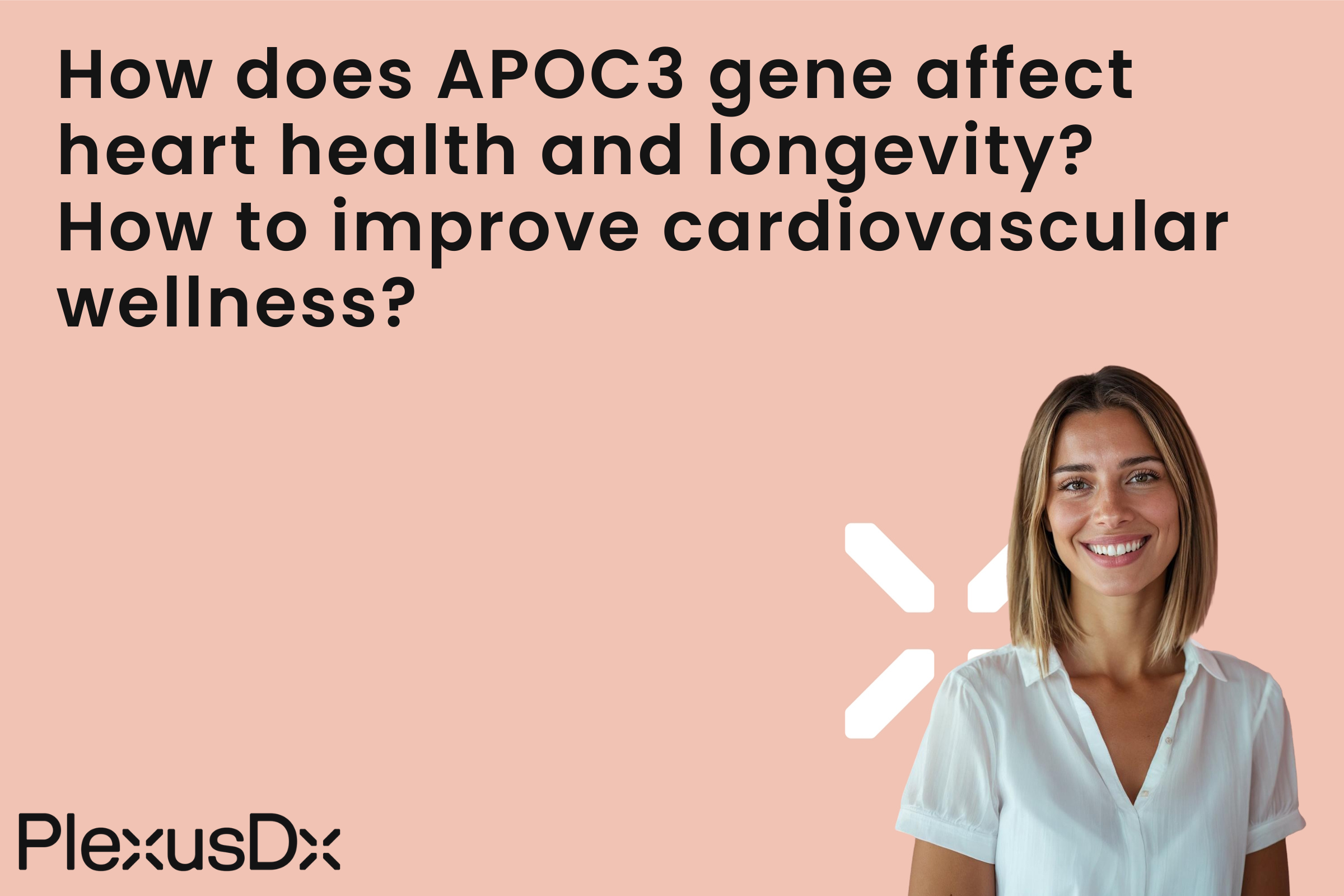 How does APOC3 gene affect heart health and longevity? How to improve cardiovascular wellness?