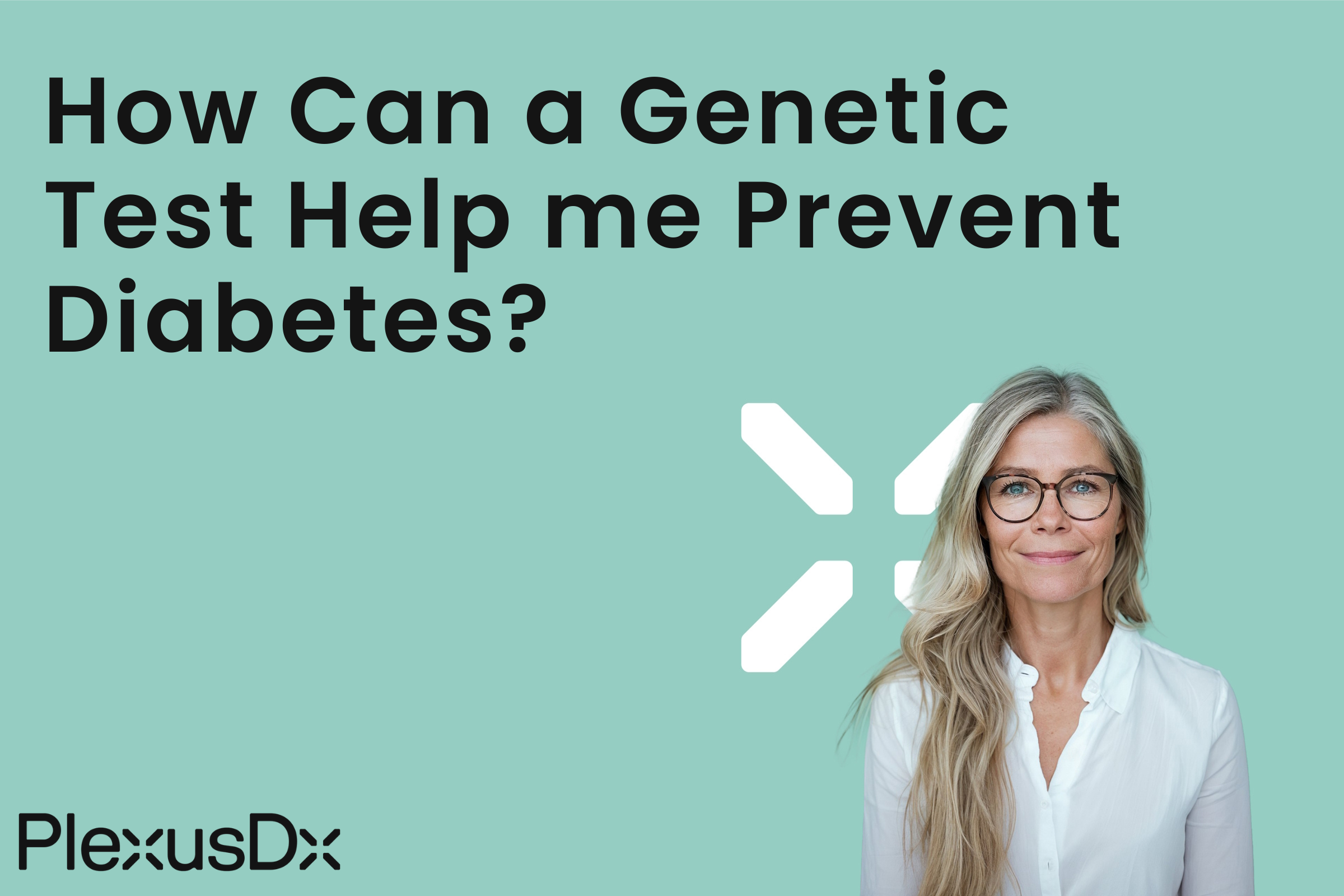 How Can A Genetic Test Help me Prevent Diabetes?
