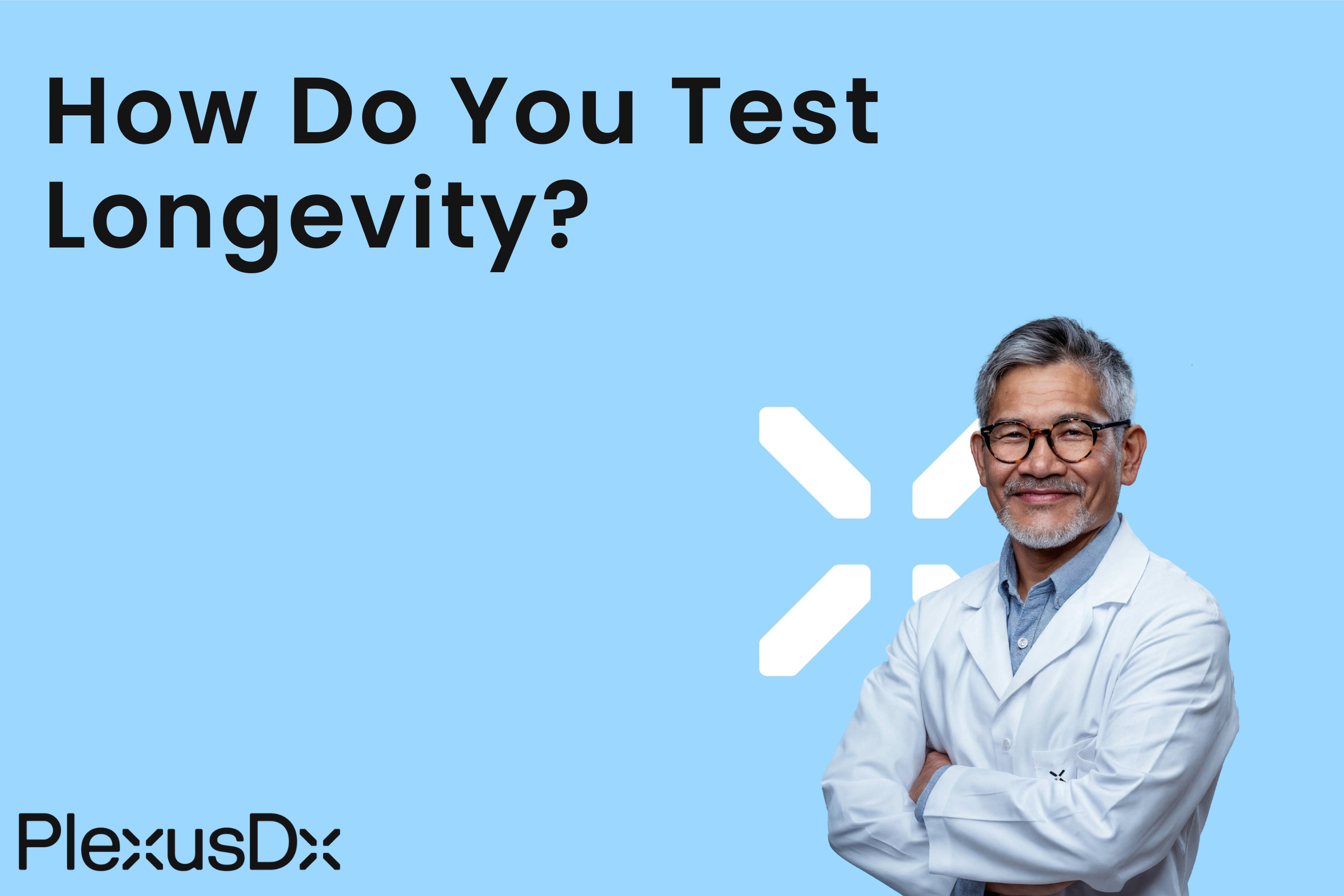 How Do You Test Longevity?