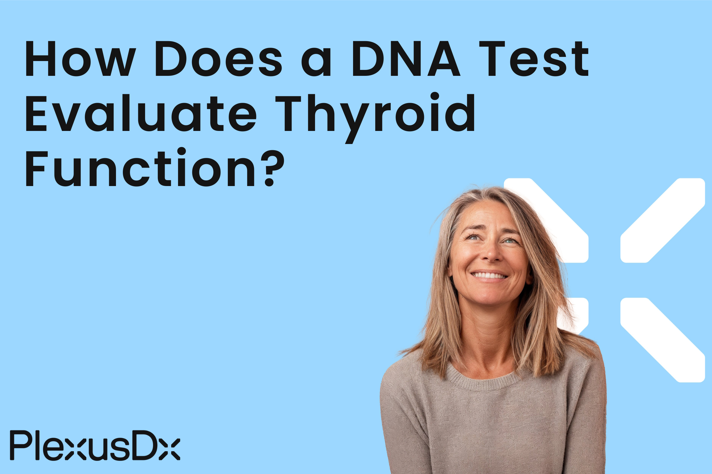 How Does a DNA Test Evaluate Thyroid Function?