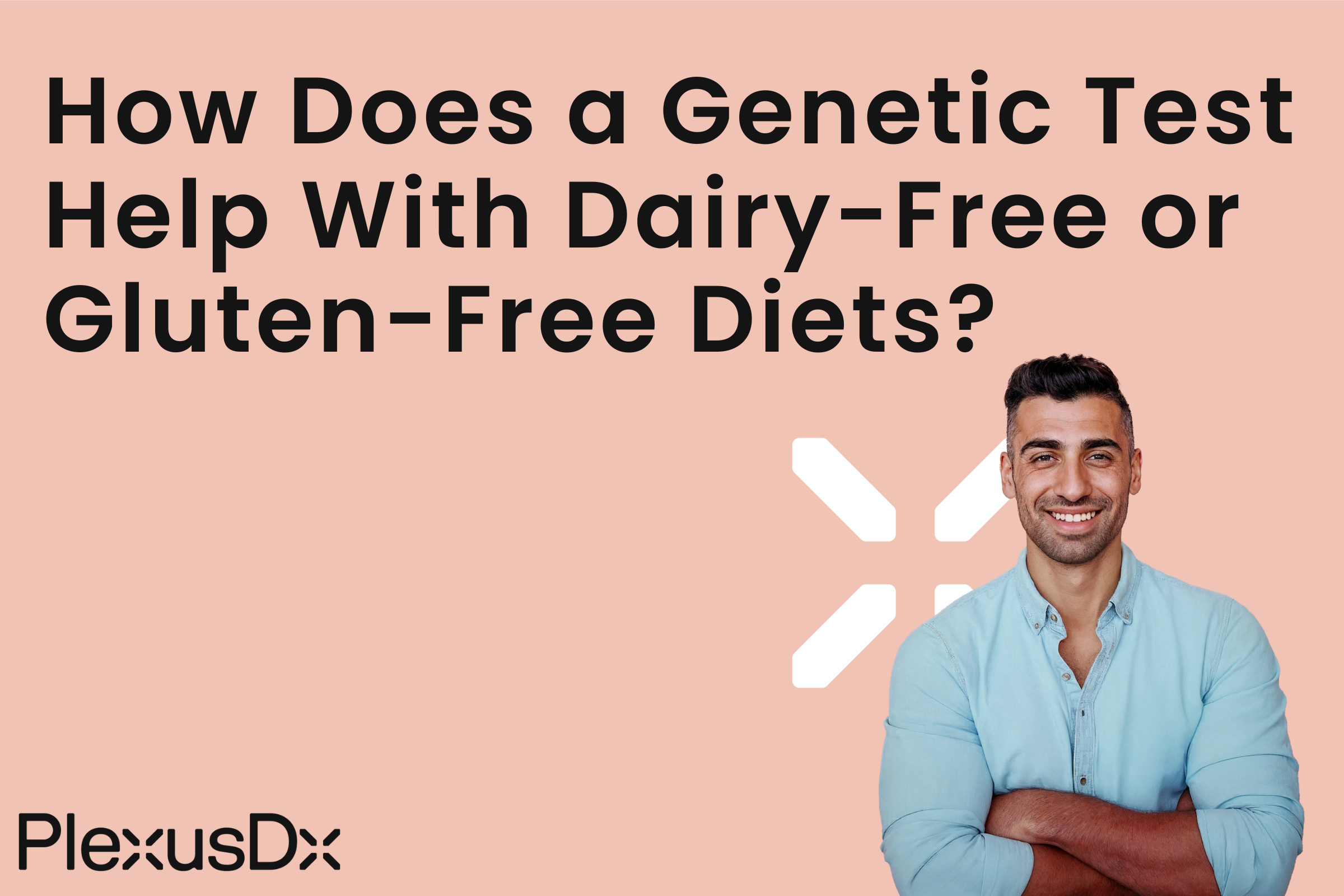 How Does a Genetic Test Help With Dairy-Free or Gluten-Free Diets?