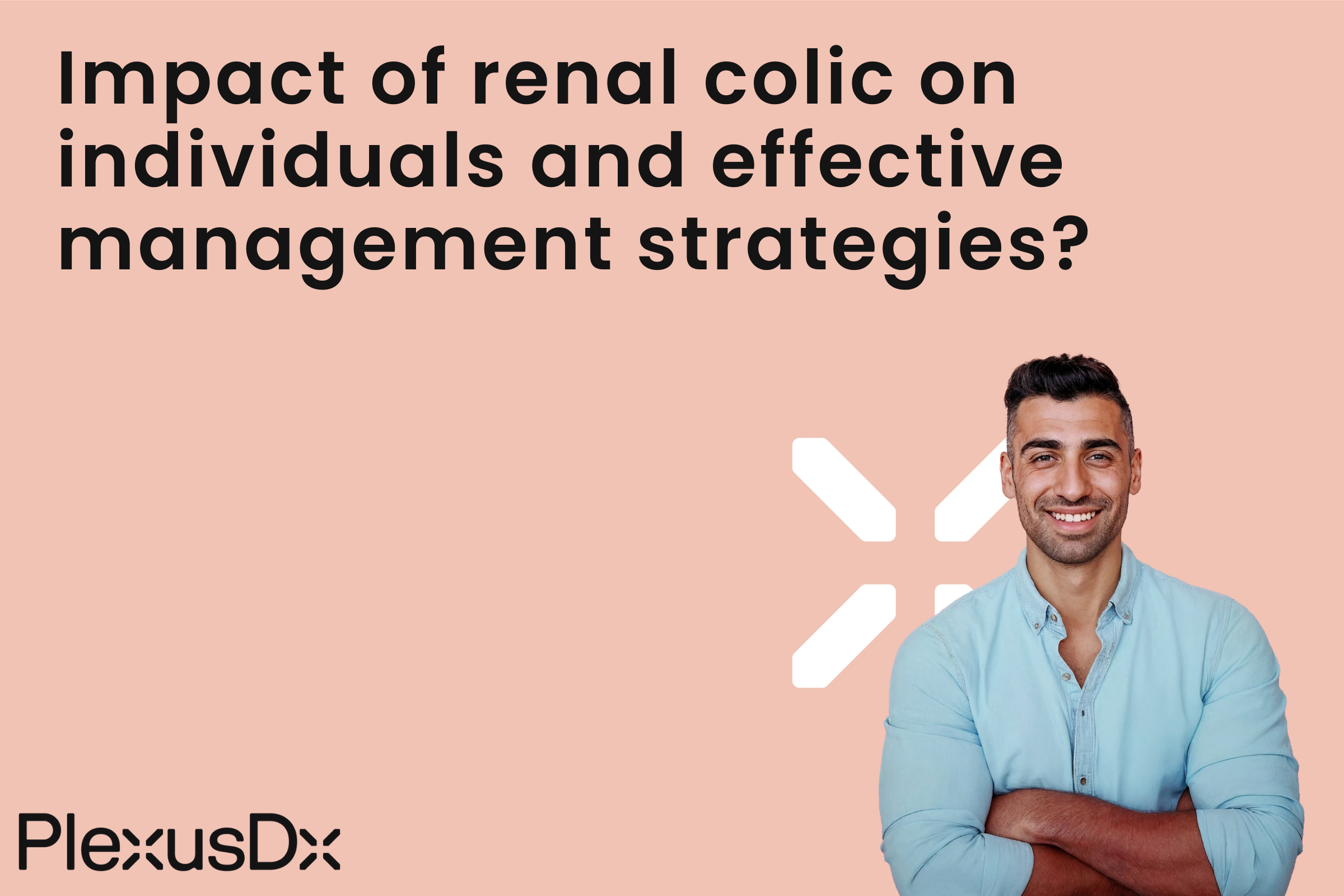 Impact of renal colic on individuals and effective management strategies?