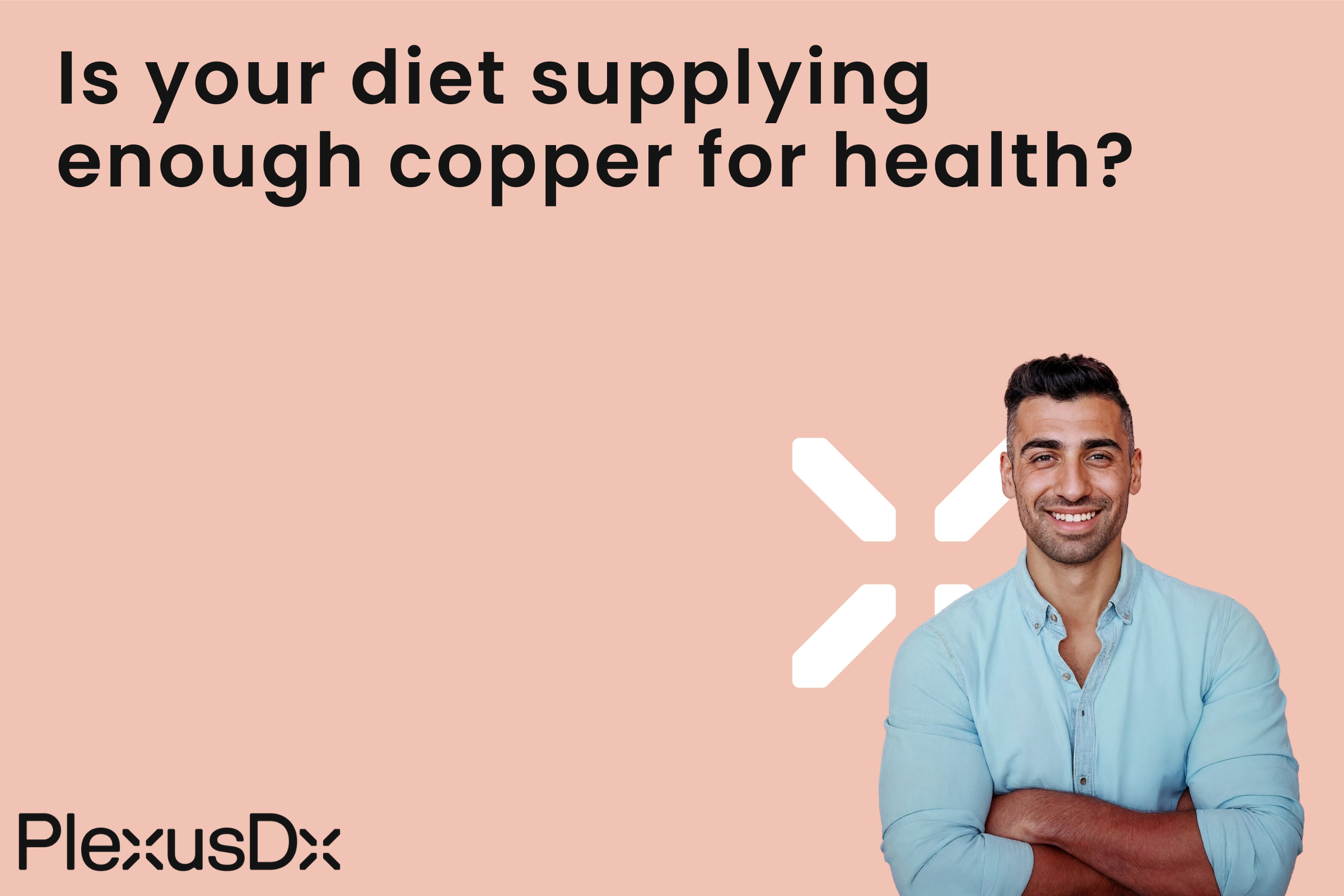 Is your diet supplying enough copper for health?