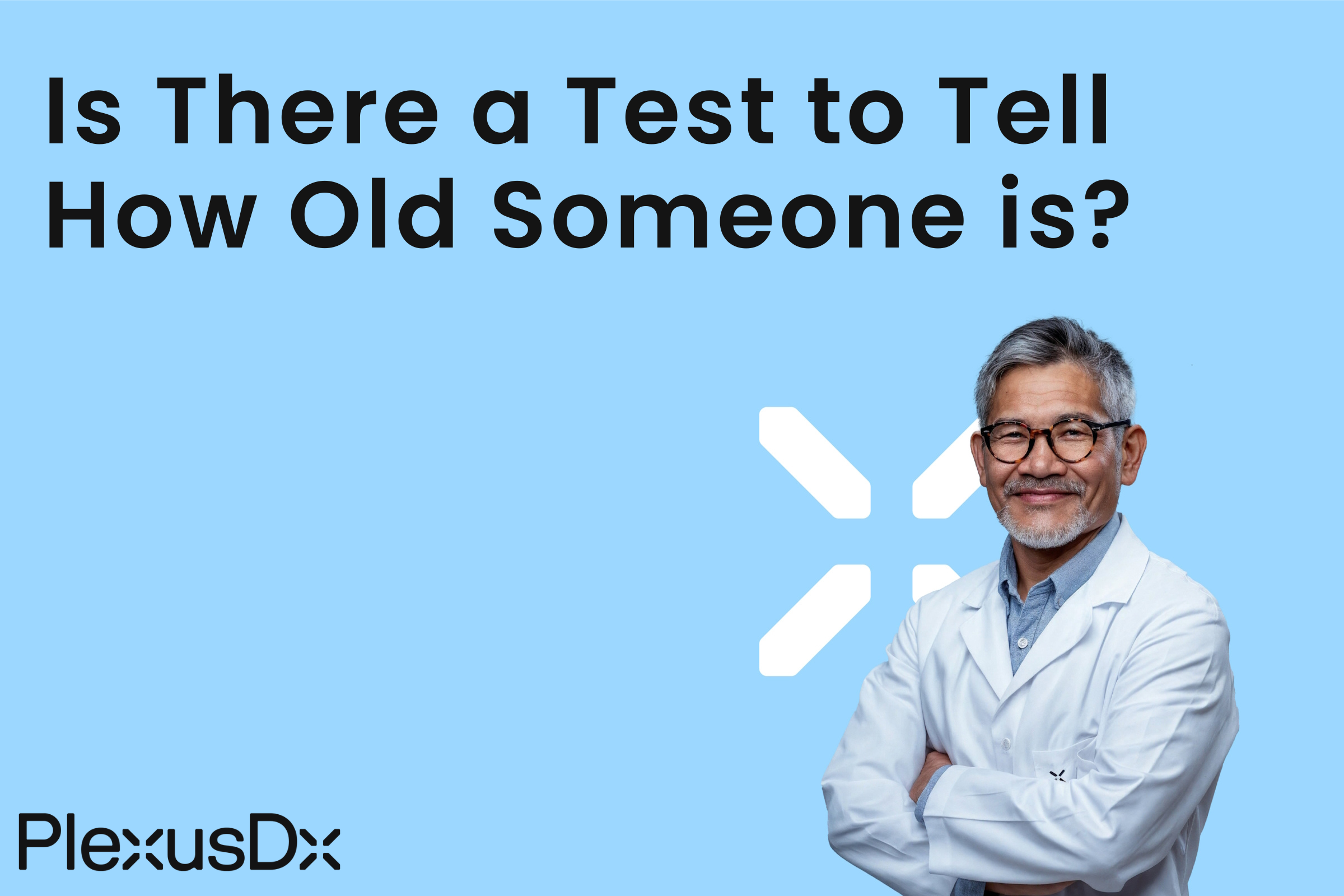 Is There a Test To Tell How Old Someone Is?