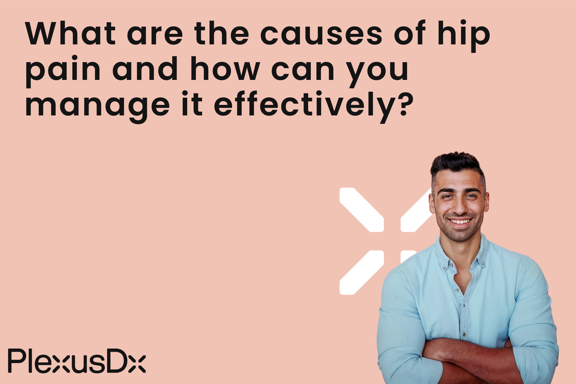 What are the causes of hip pain and how can you manage it effectively?