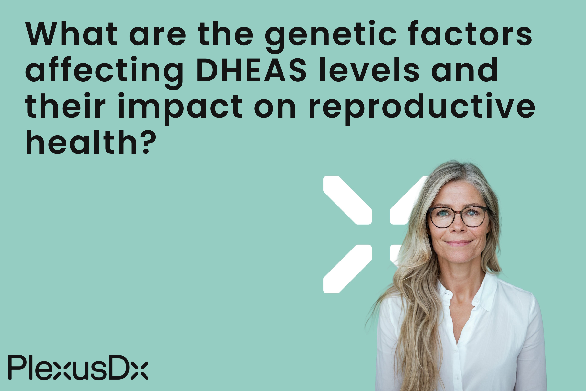 What are the genetic factors affecting DHEAS levels and their impact on reproductive health?