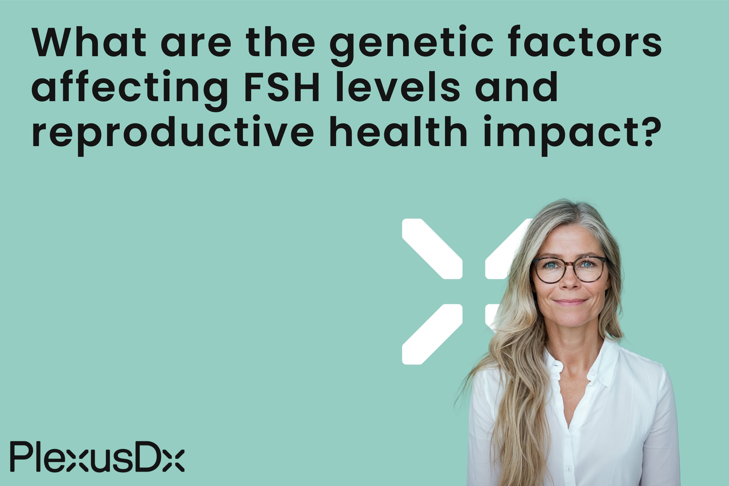 What are the genetic factors affecting FSH levels and reproductive health impact?