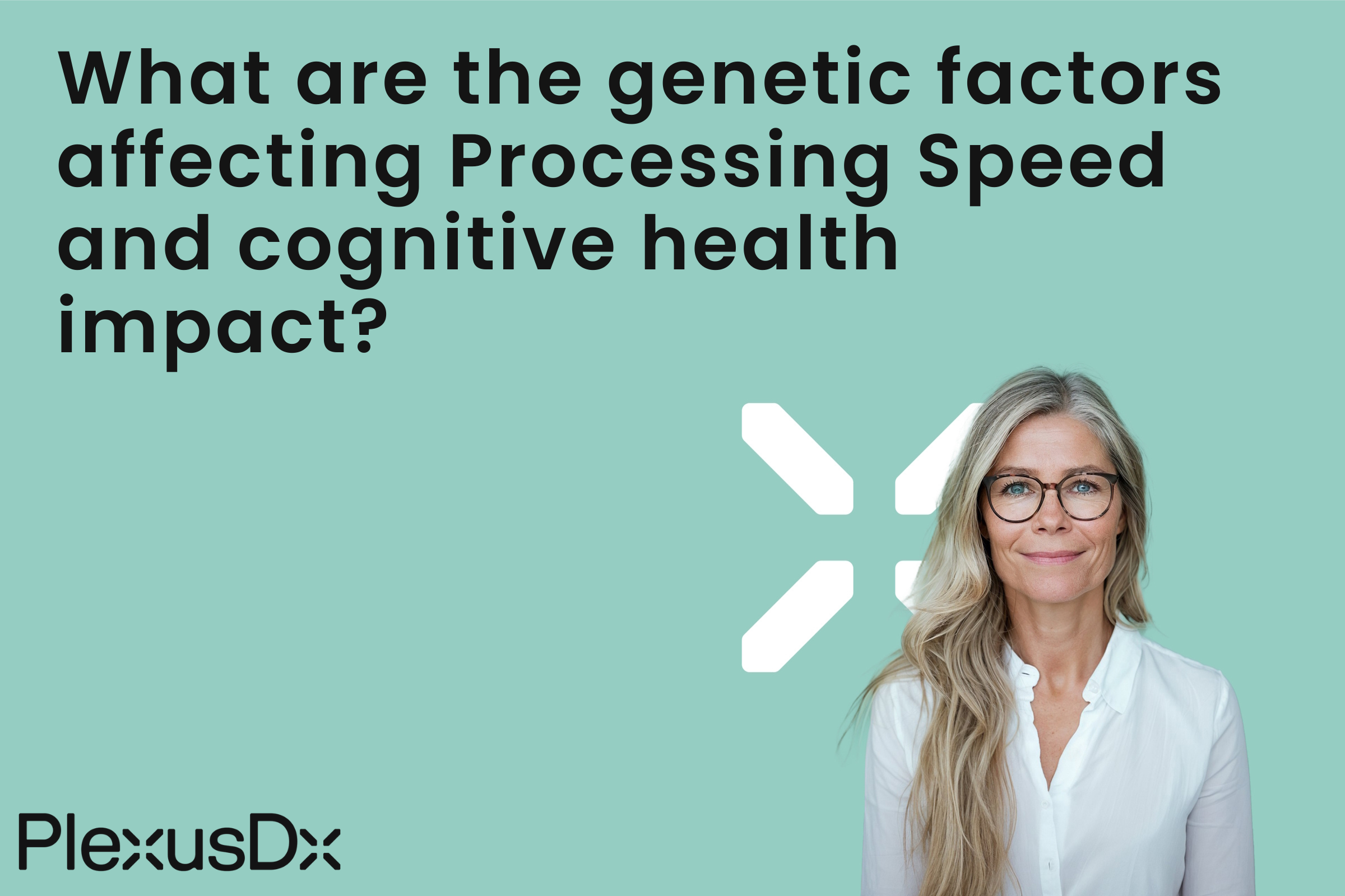 What are the genetic factors affecting Processing Speed and cognitive health impact?