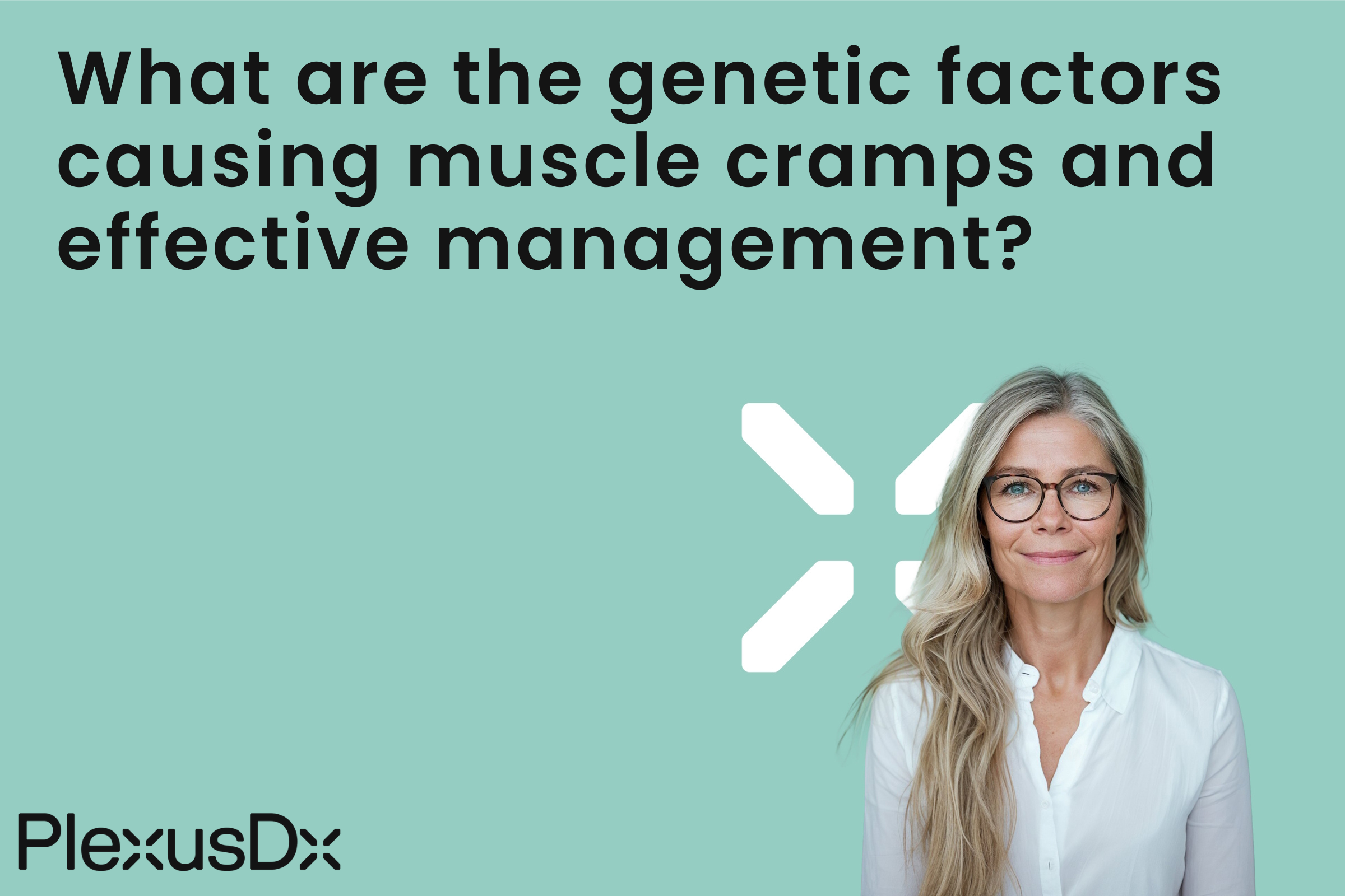 What are the genetic factors causing muscle cramps and effective management?