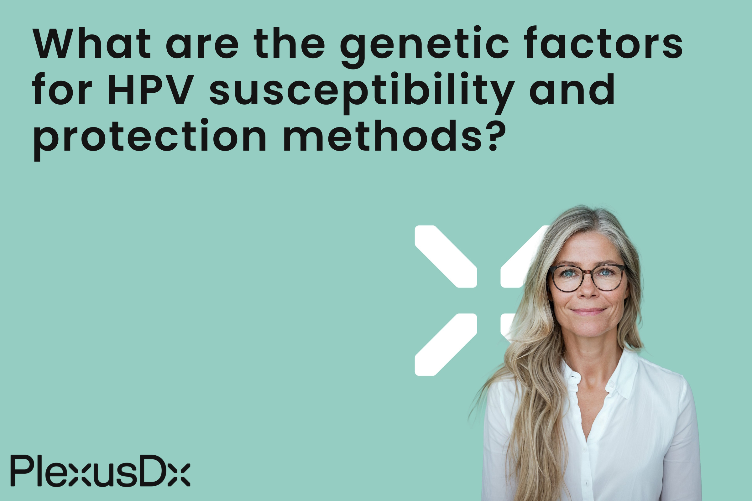 What are the genetic factors for HPV susceptibility and protection methods?