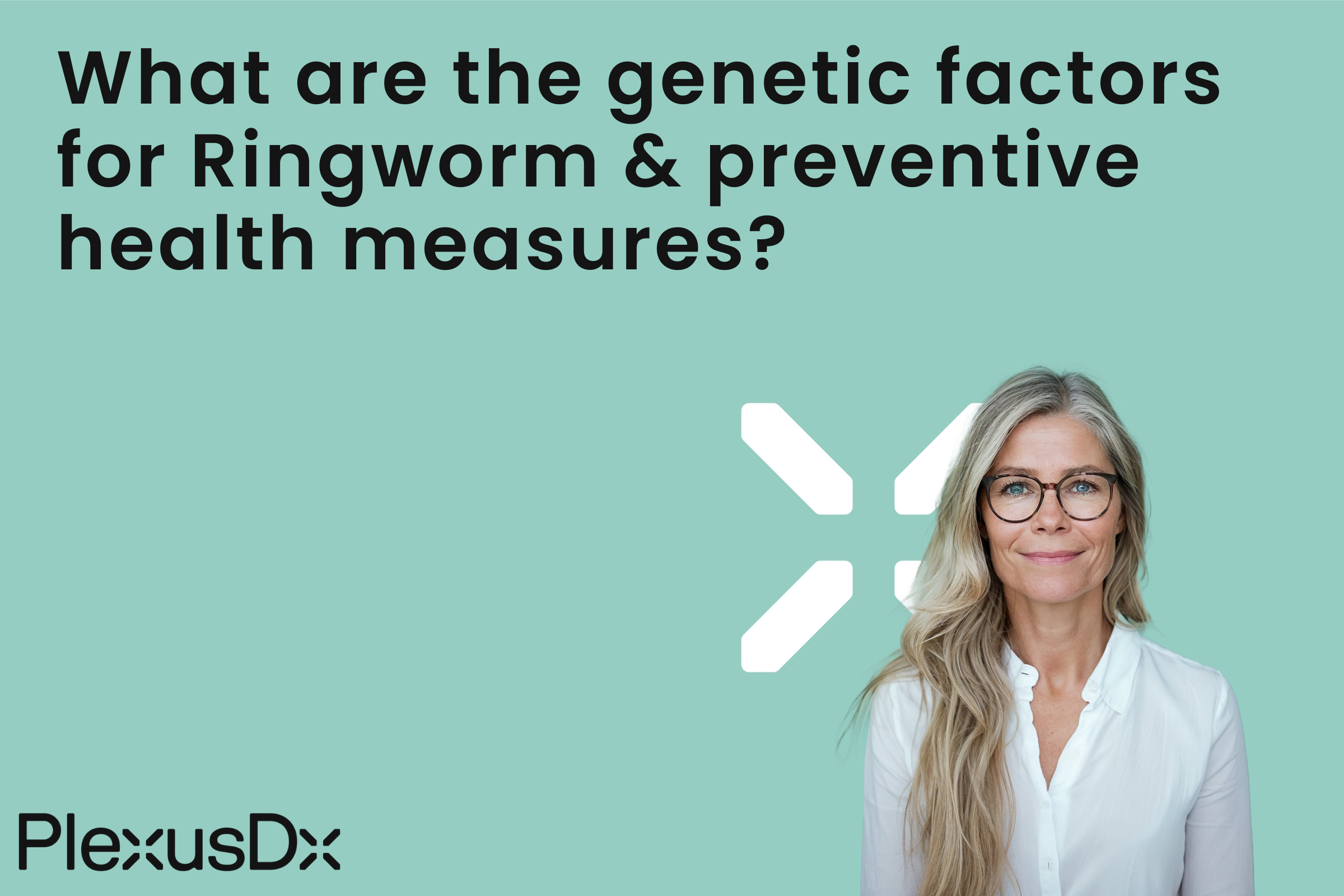 What are the genetic factors for Ringworm & preventive health measures?