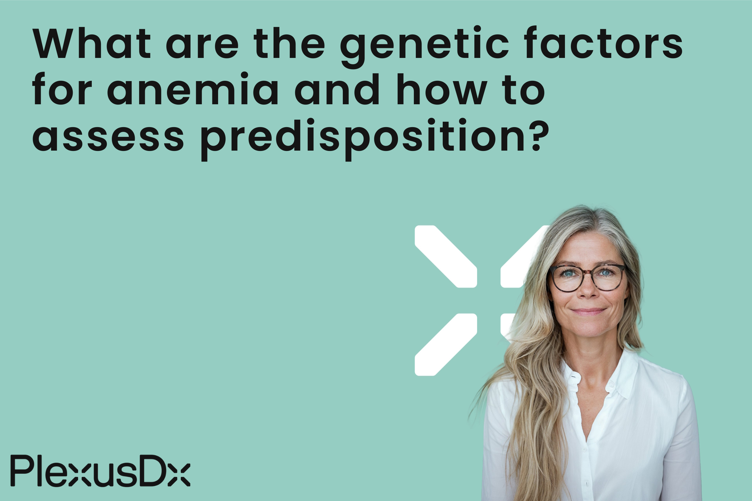 What are the genetic factors for anemia and how to assess predisposition?