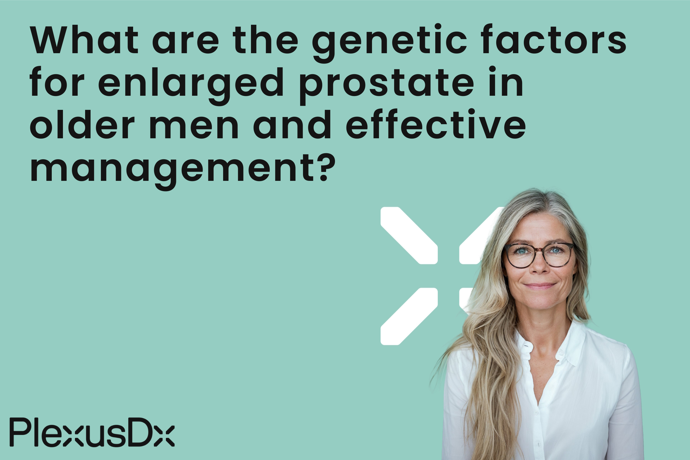What are the genetic factors for enlarged prostate in older men and effective management?