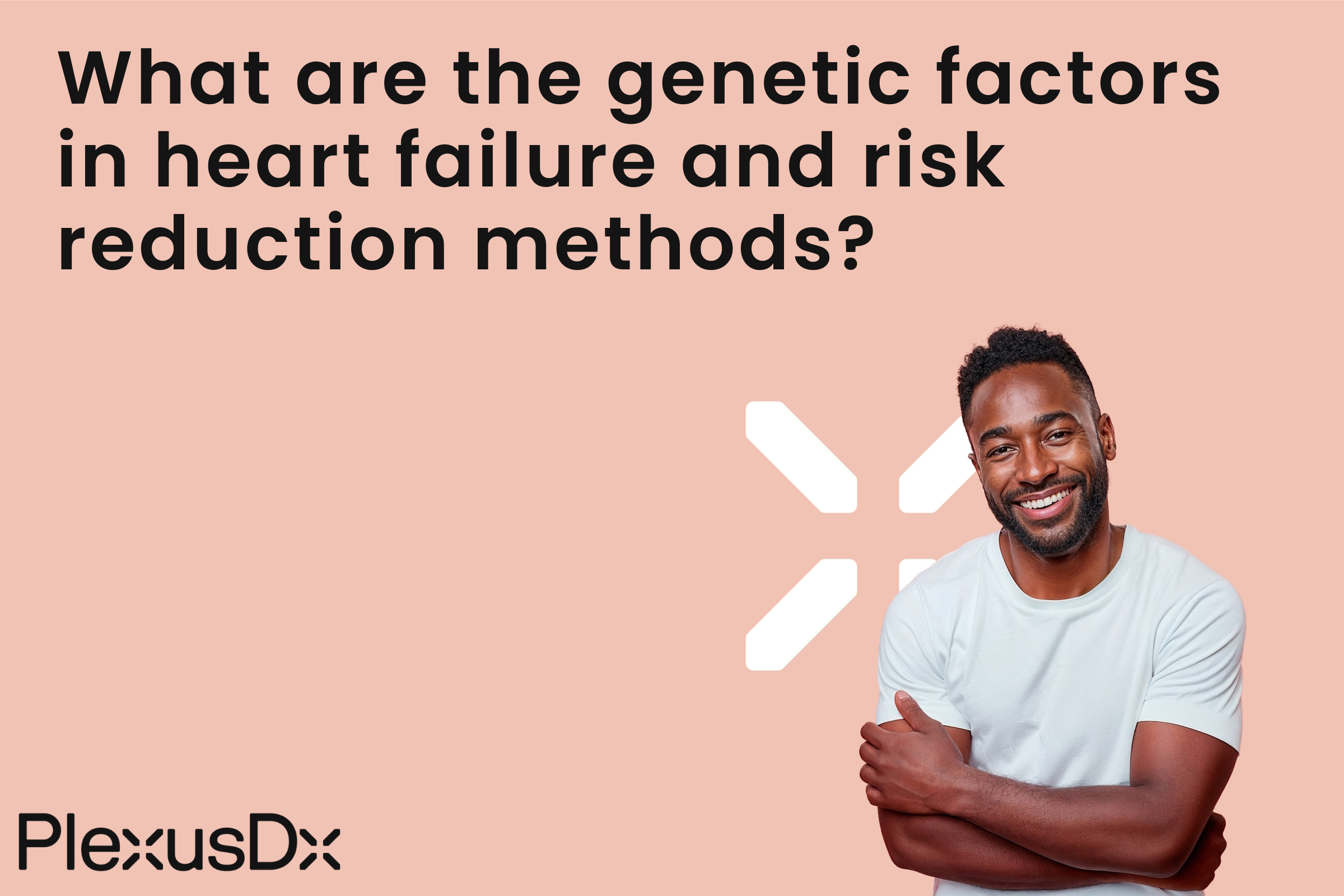 What are the genetic factors in heart failure and risk reduction methods?