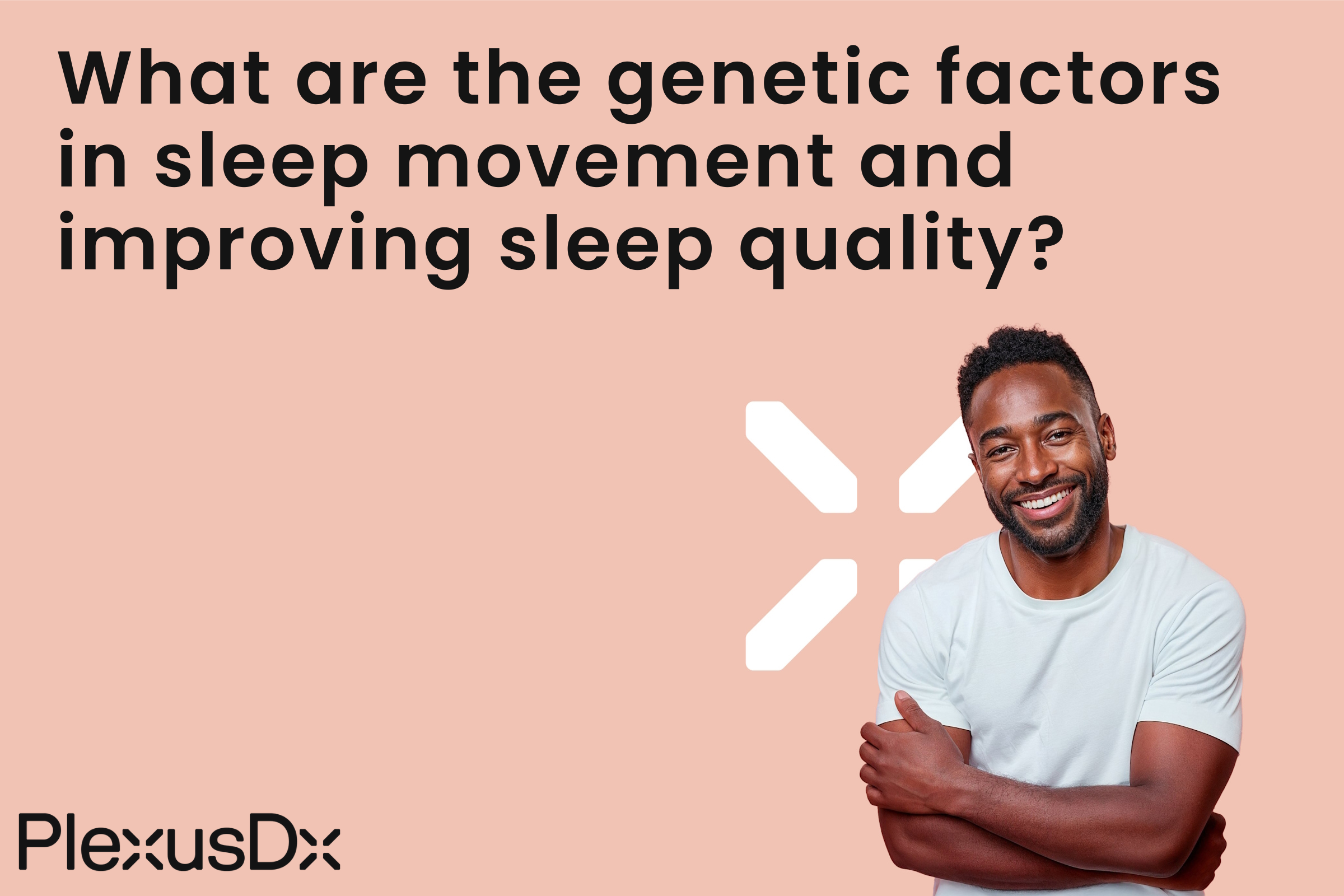 What are the genetic factors in sleep movement and improving sleep quality?