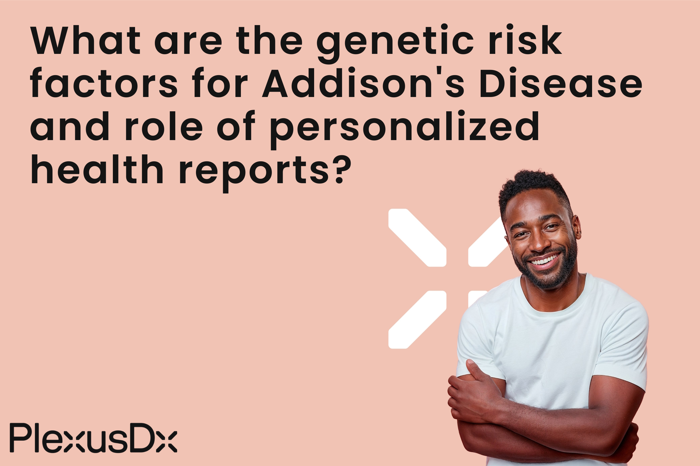 What are the genetic risk factors for Addison's Disease and role of personalized health reports?