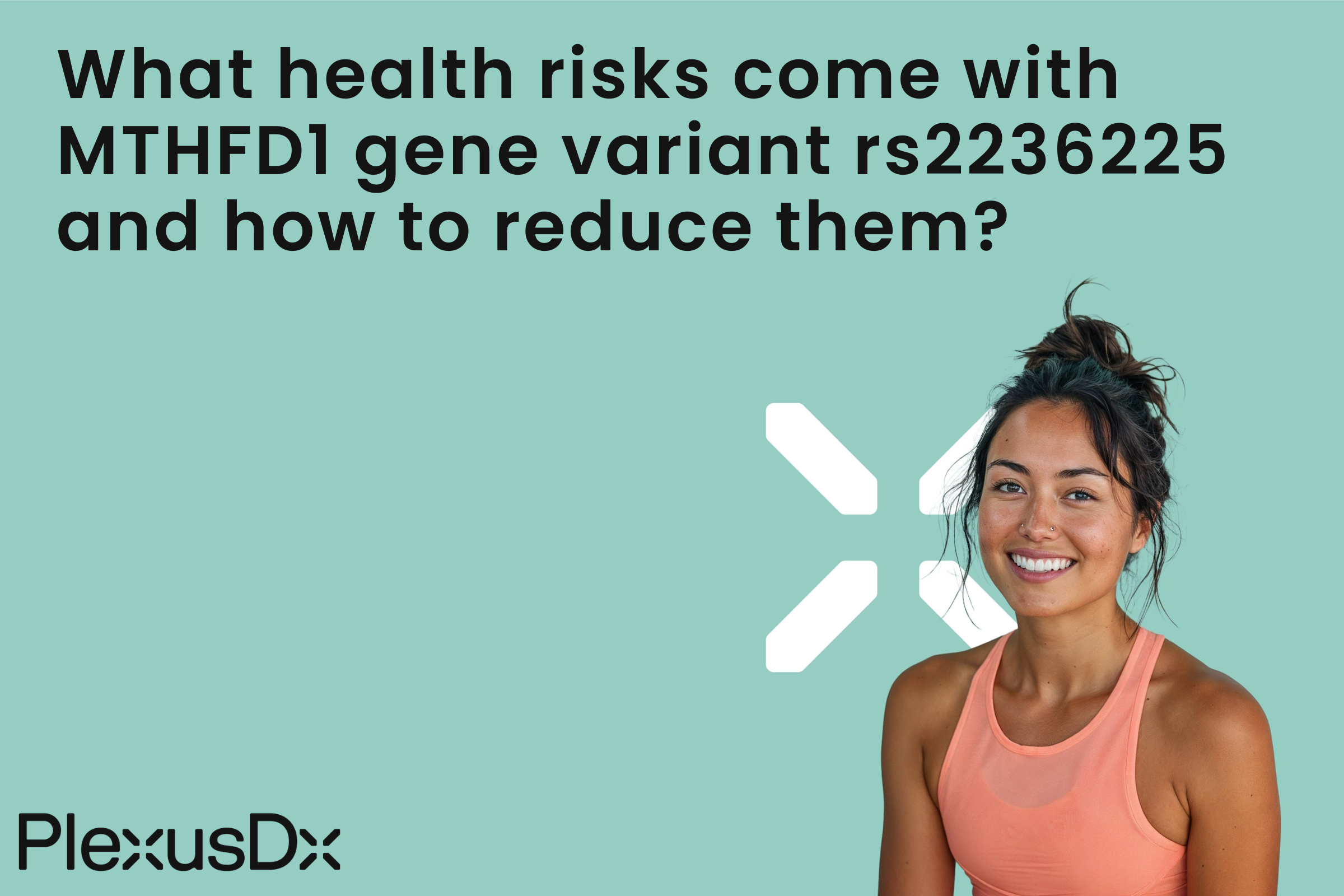 What health risks come with MTHFD1 gene variant rs2236225 and how to reduce them?
