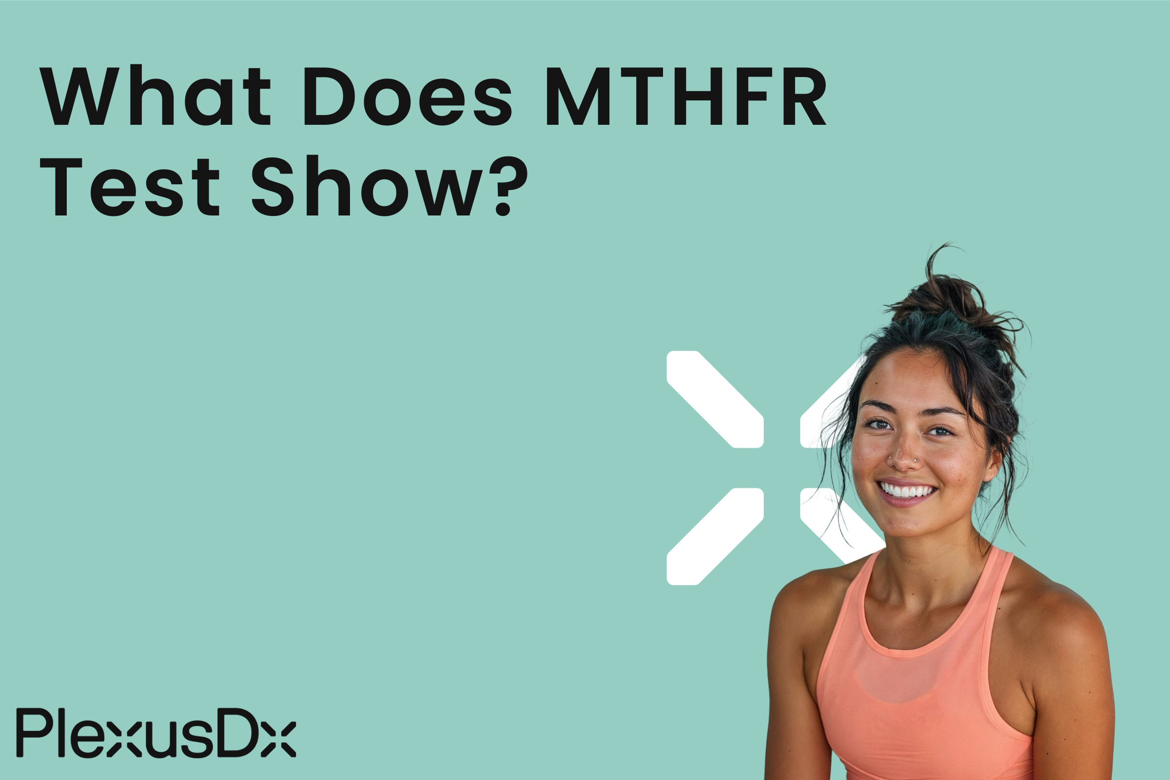 What Does MTHFR Test Show?